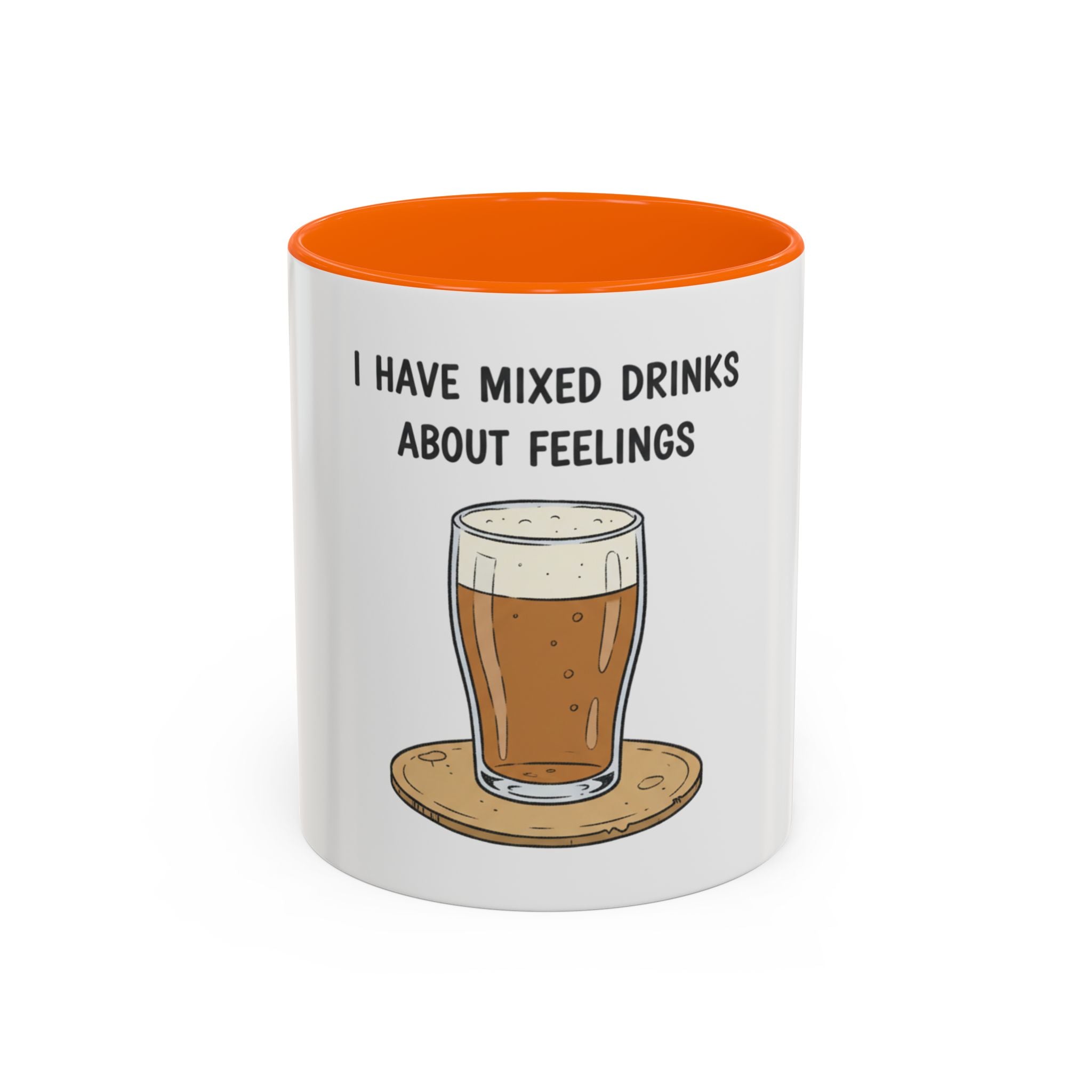Coffee Mug - "I Have Mixed Drinks About Feelings" Funny Barware Gift