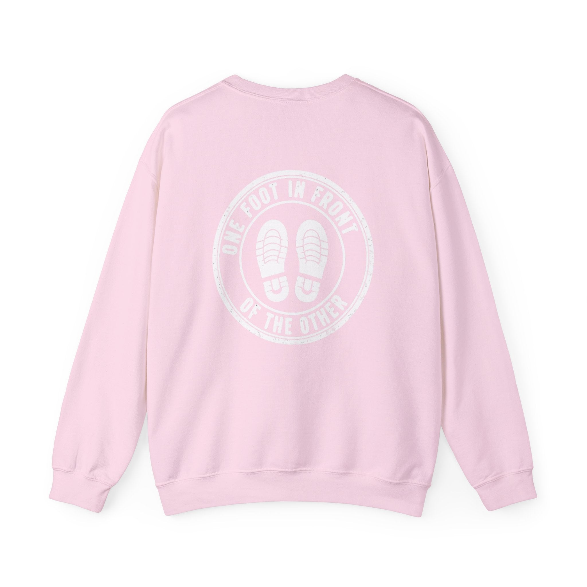 Crewneck Sweatshirt — ‘One Foot In Front Of The Other’ Motivational Pullover