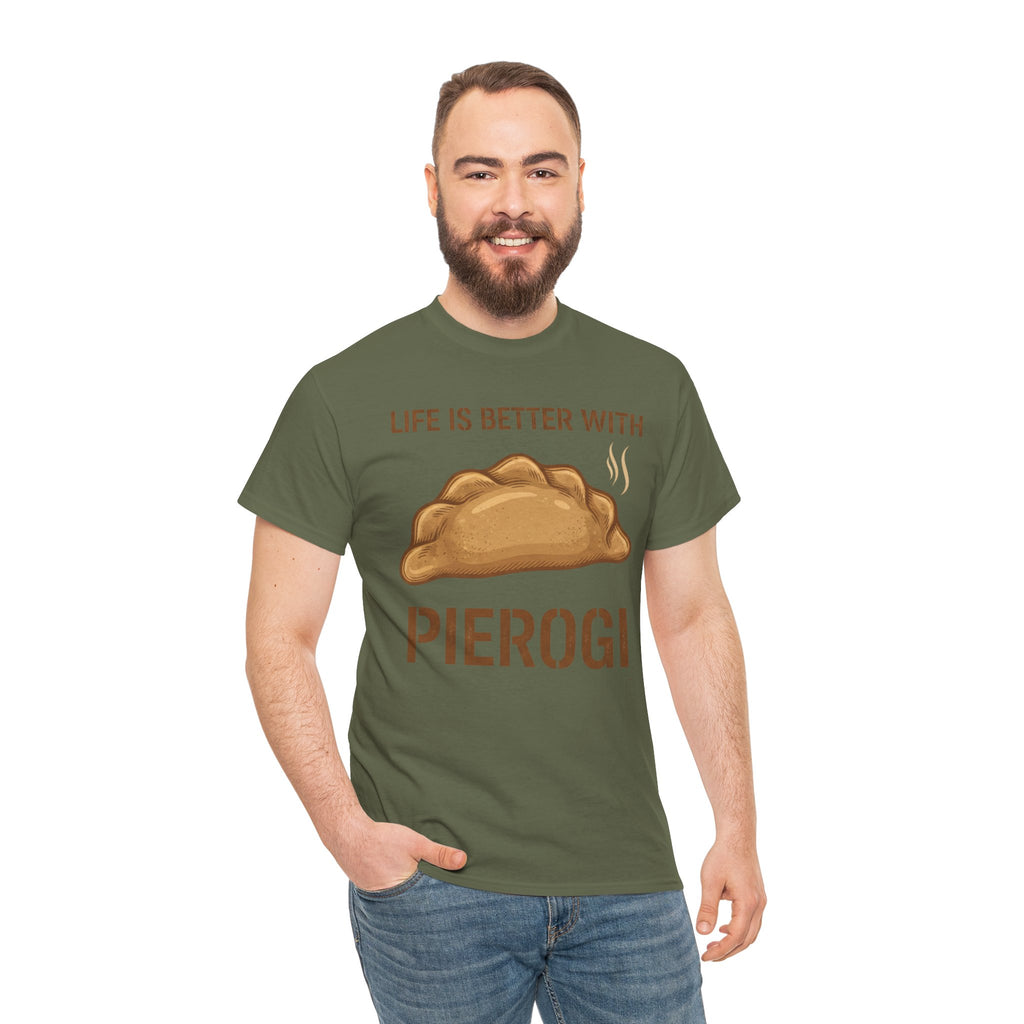 Pierogi T-Shirt — "Life Is Better With Pierogi" Funny Foodie Tee