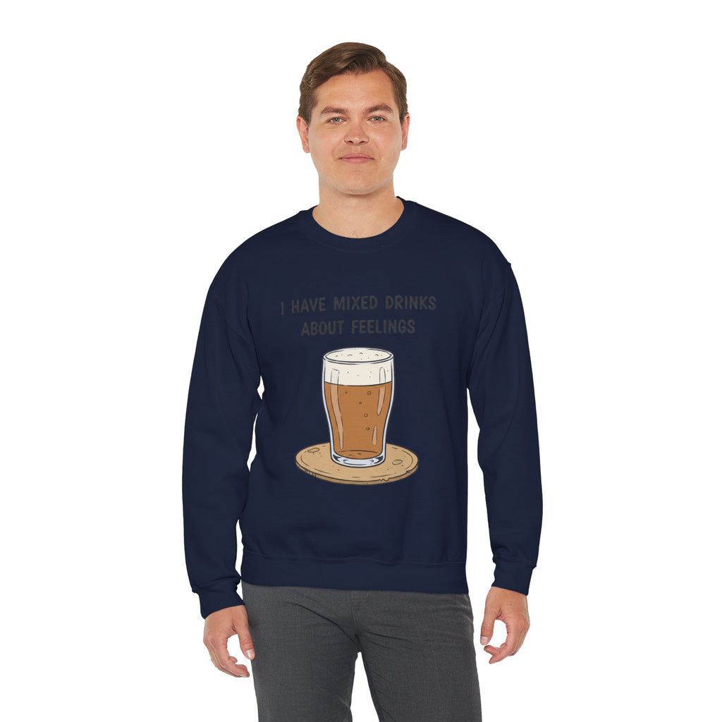 I Have Mixed Drinks About Feelings Sweatshirt | sarcastic gratitude, thankful but tired