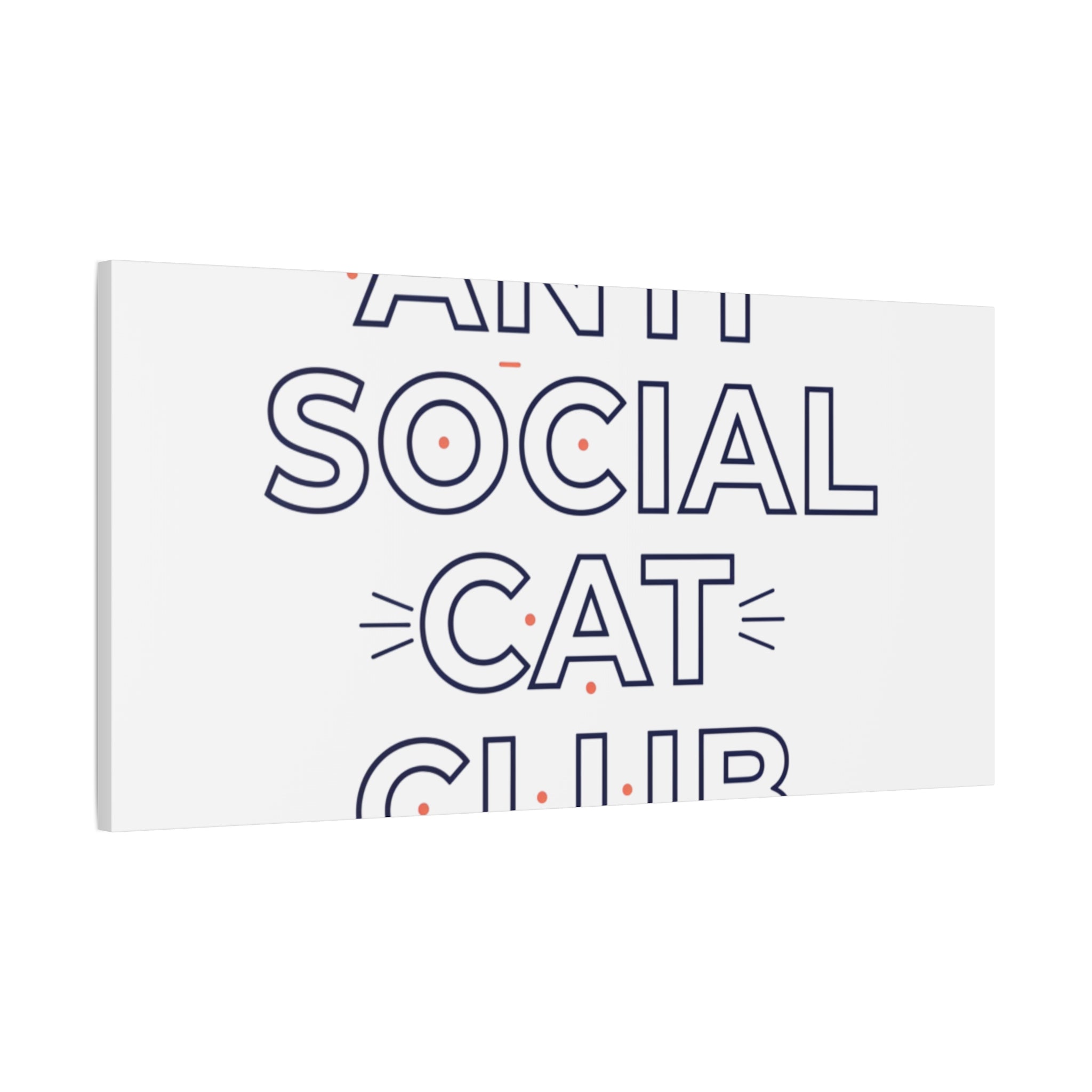Anti Social Cat Club Canvas | Outline-Only Typography, Hollow Letter Art