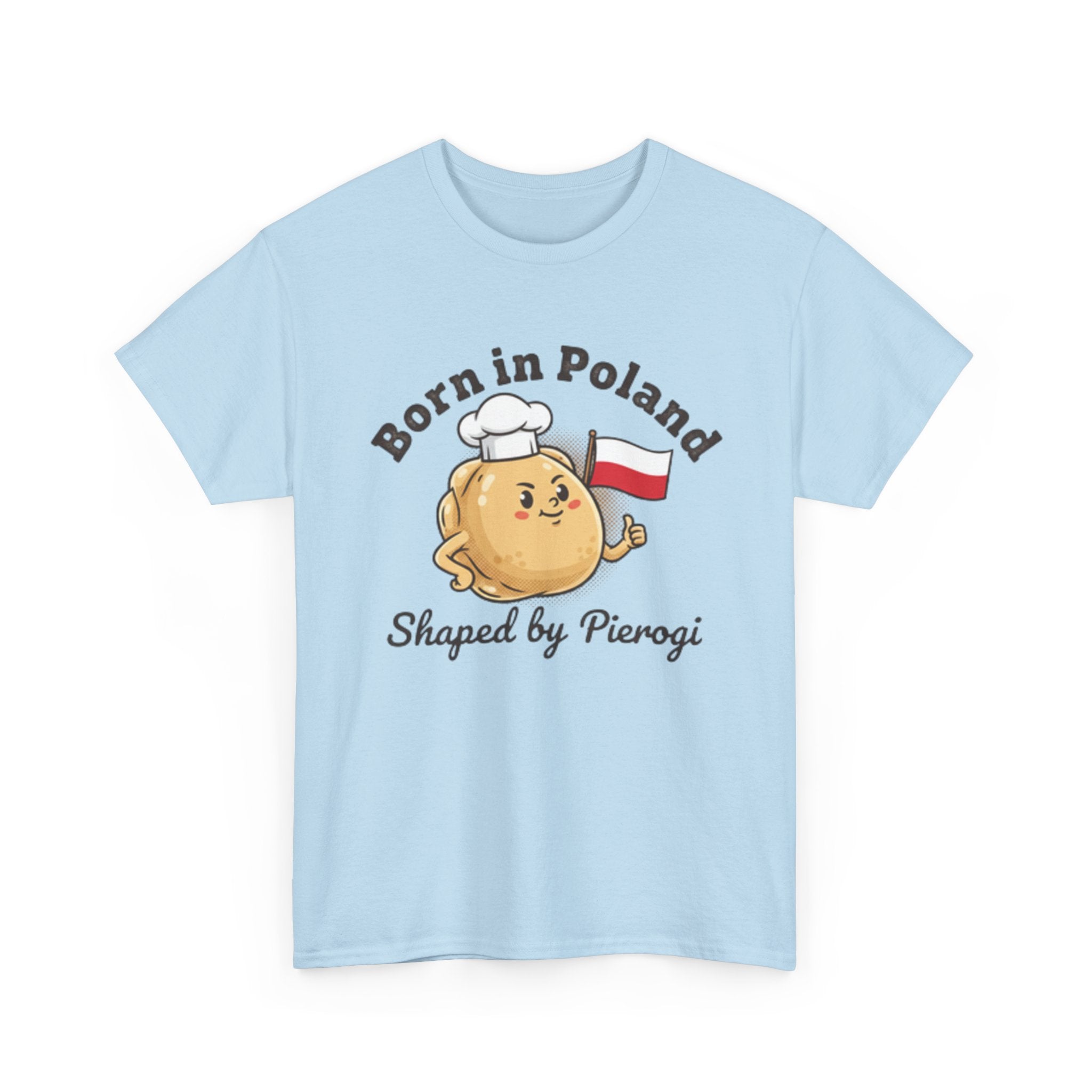 Born in Poland T-Shirt — "Shaped by Pierogi" Polish Pride Tee