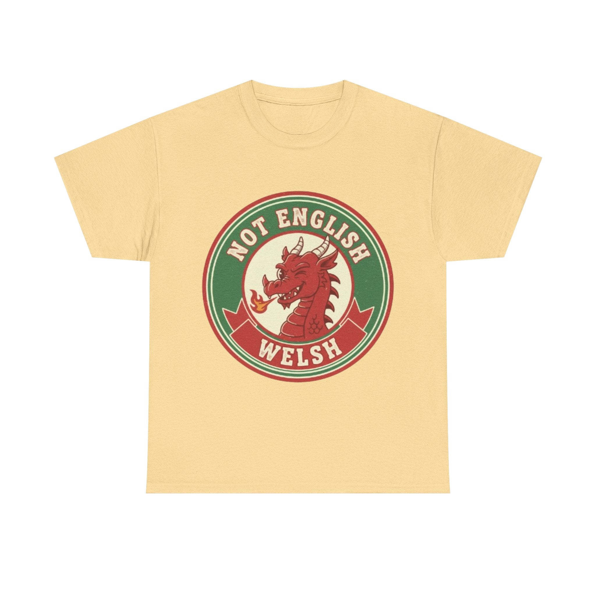 Not English Welsh T‑Shirt — Funny Wales Dragon Tee for Welsh Pride