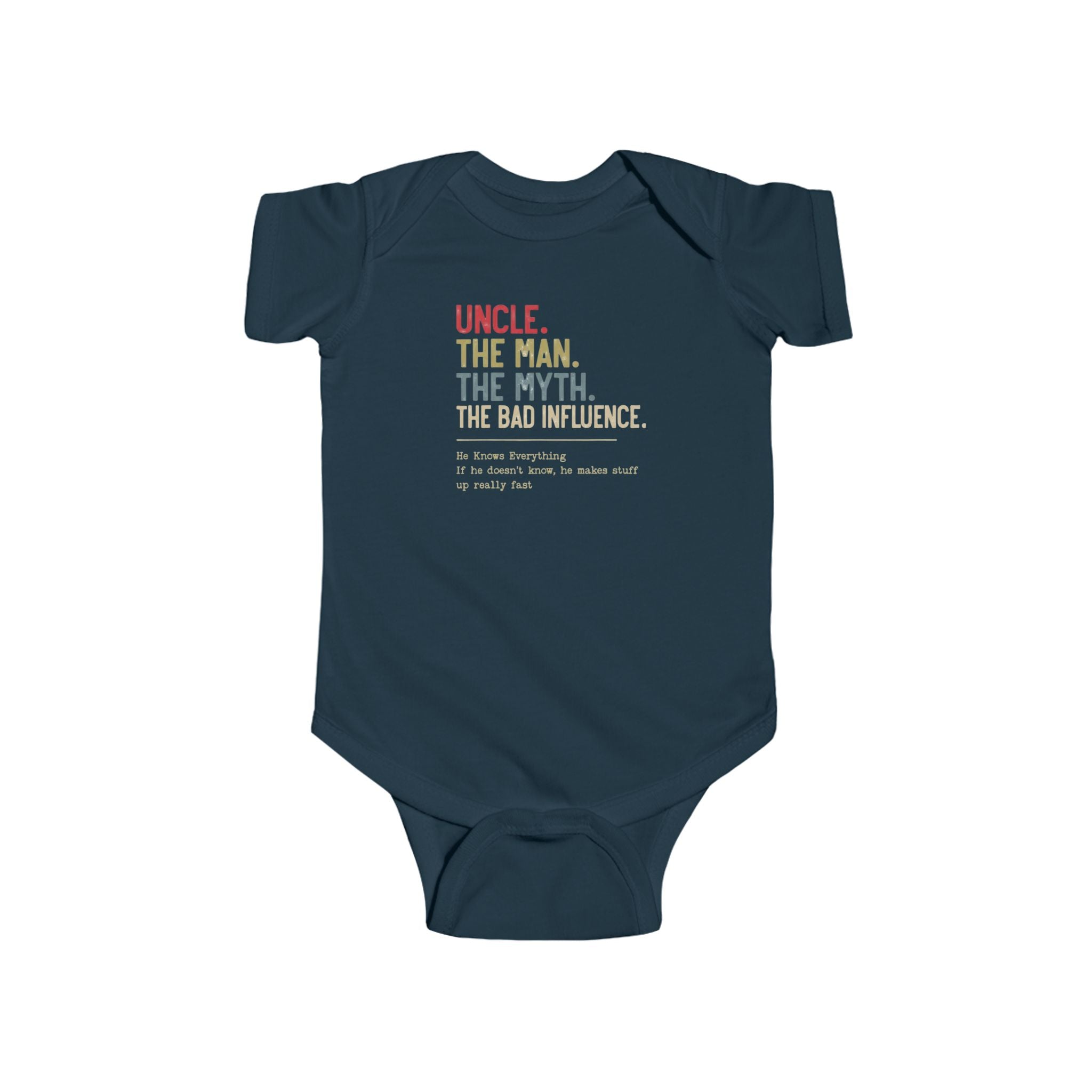 Baby Bodysuit — "Uncle. The Man. The Myth. The Bad Influence." Funny Infant Onesie Gift