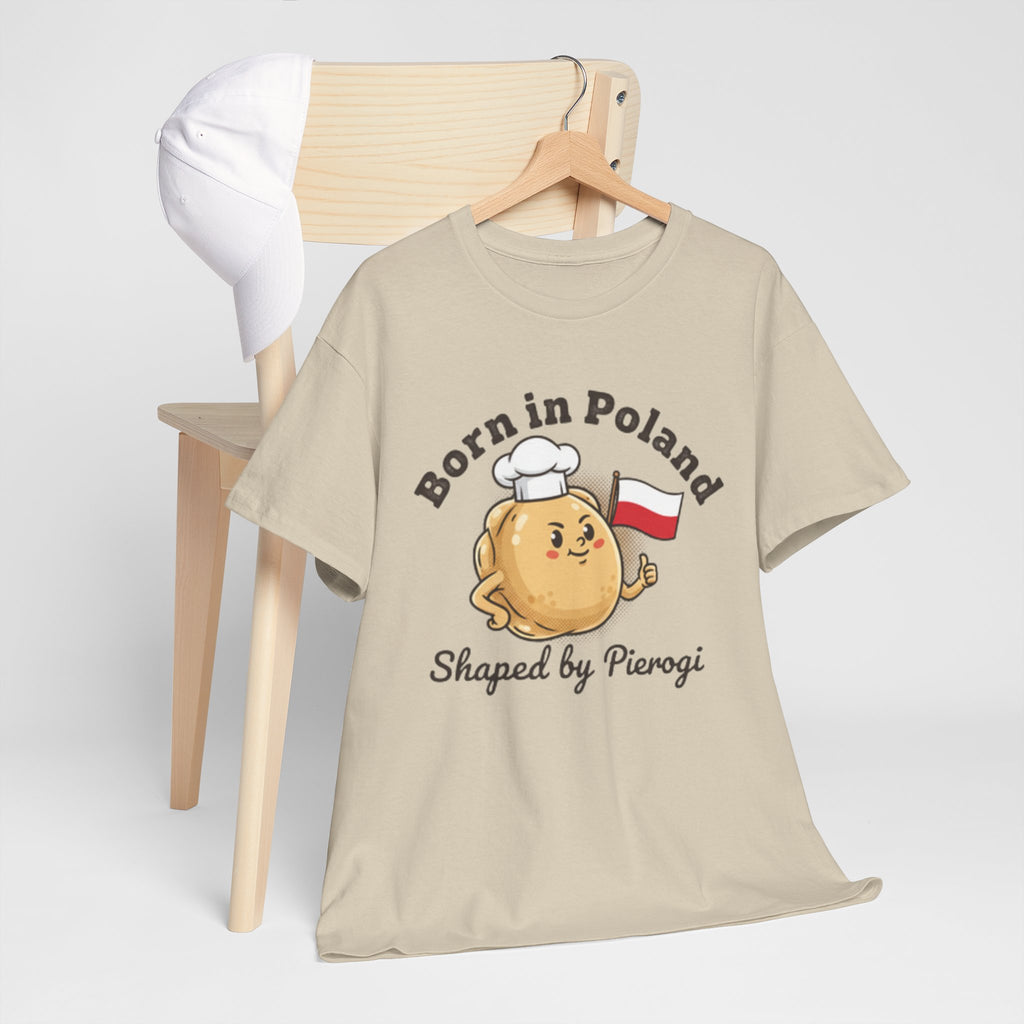 Born in Poland T-Shirt — "Shaped by Pierogi" Polish Pride Tee