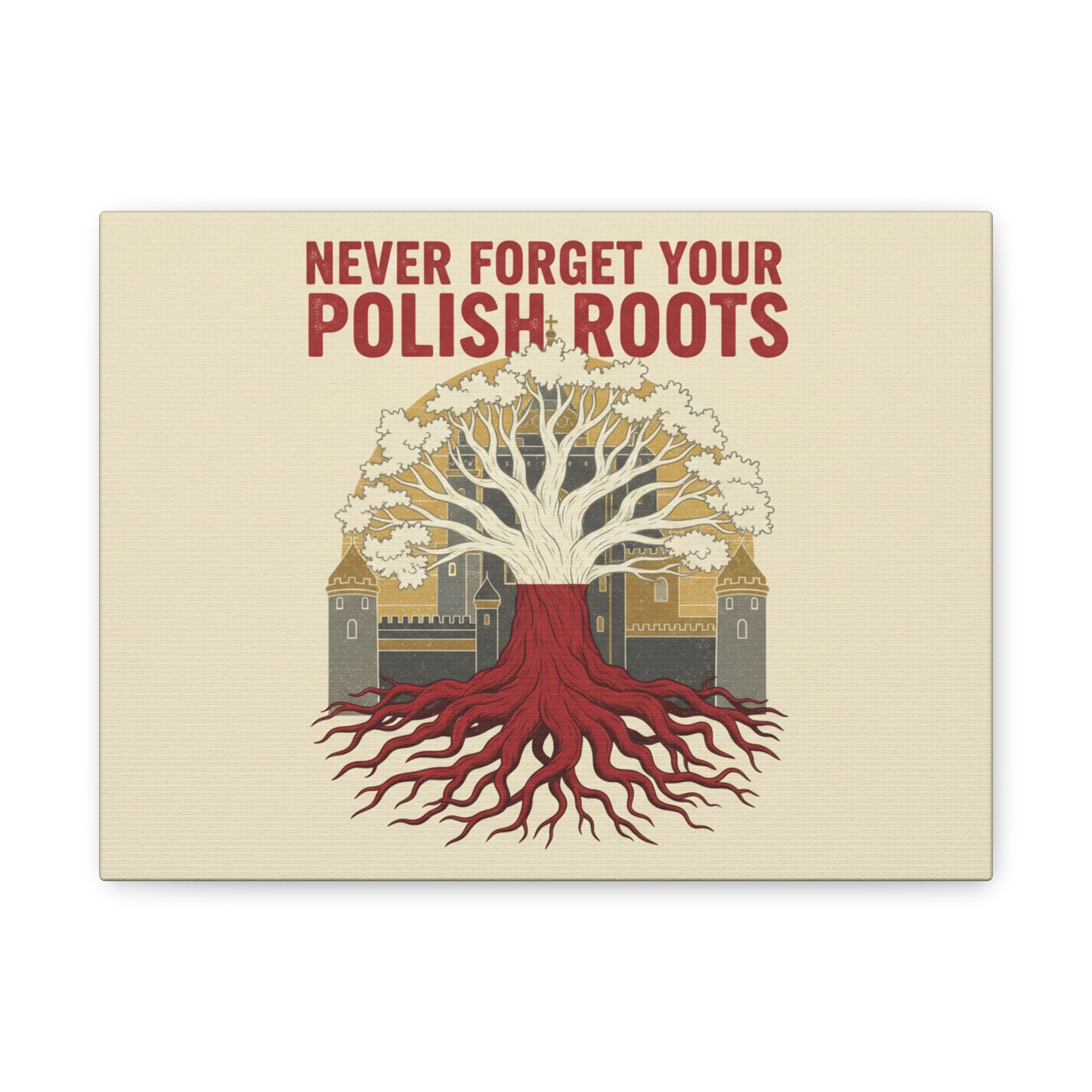 Never Forget Your Polish Roots Canvas Wall Art — Family Heritage Polish Pride