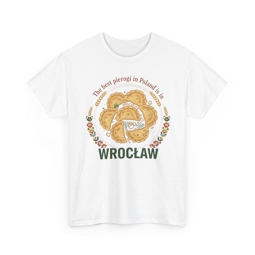 Wrocław Pierogi T-Shirt — "The best pierogi in Poland is in" Polish Food Tee