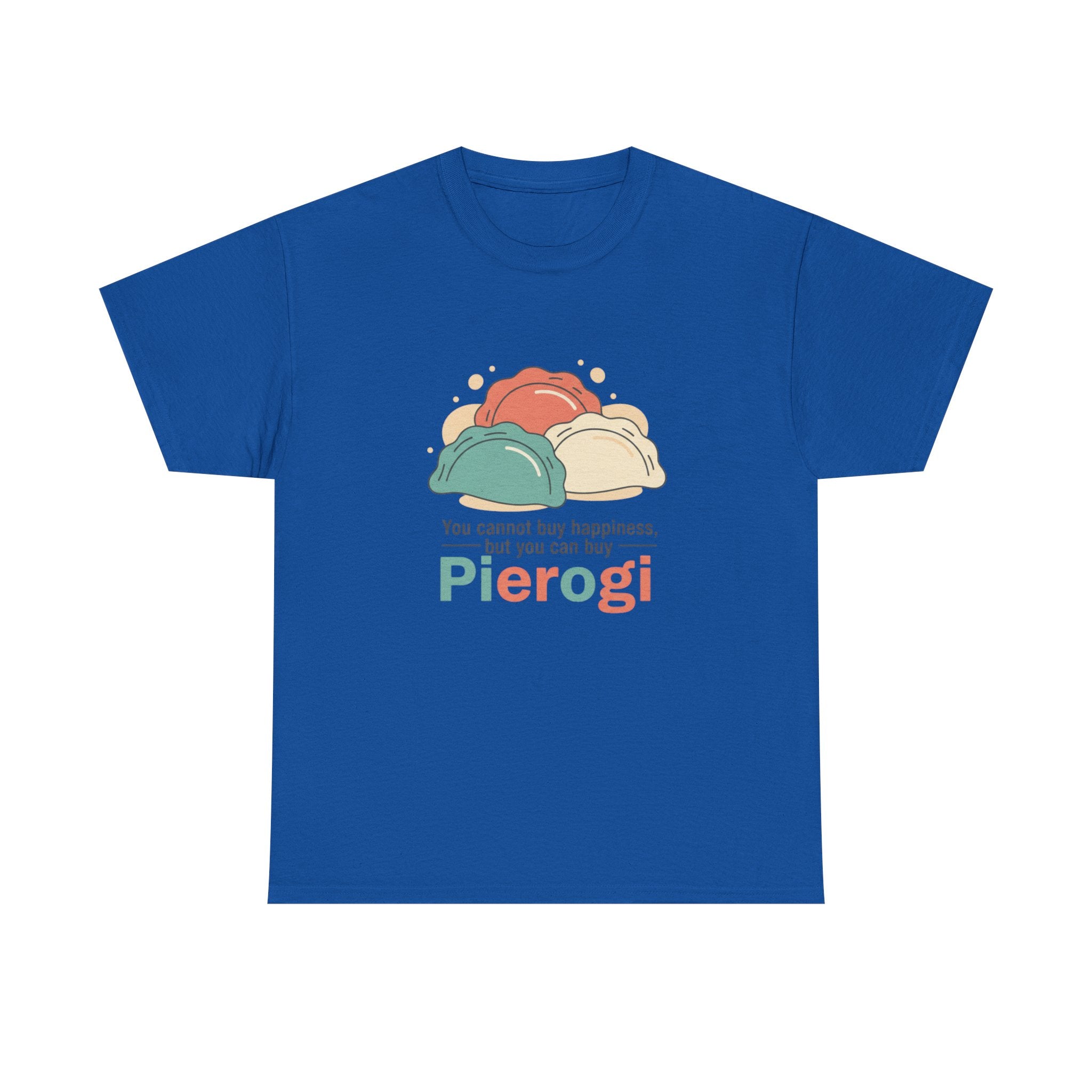 Pierogi T-Shirt — "You cannot buy happiness, but you can buy Pierogi" Funny Foodie Tee