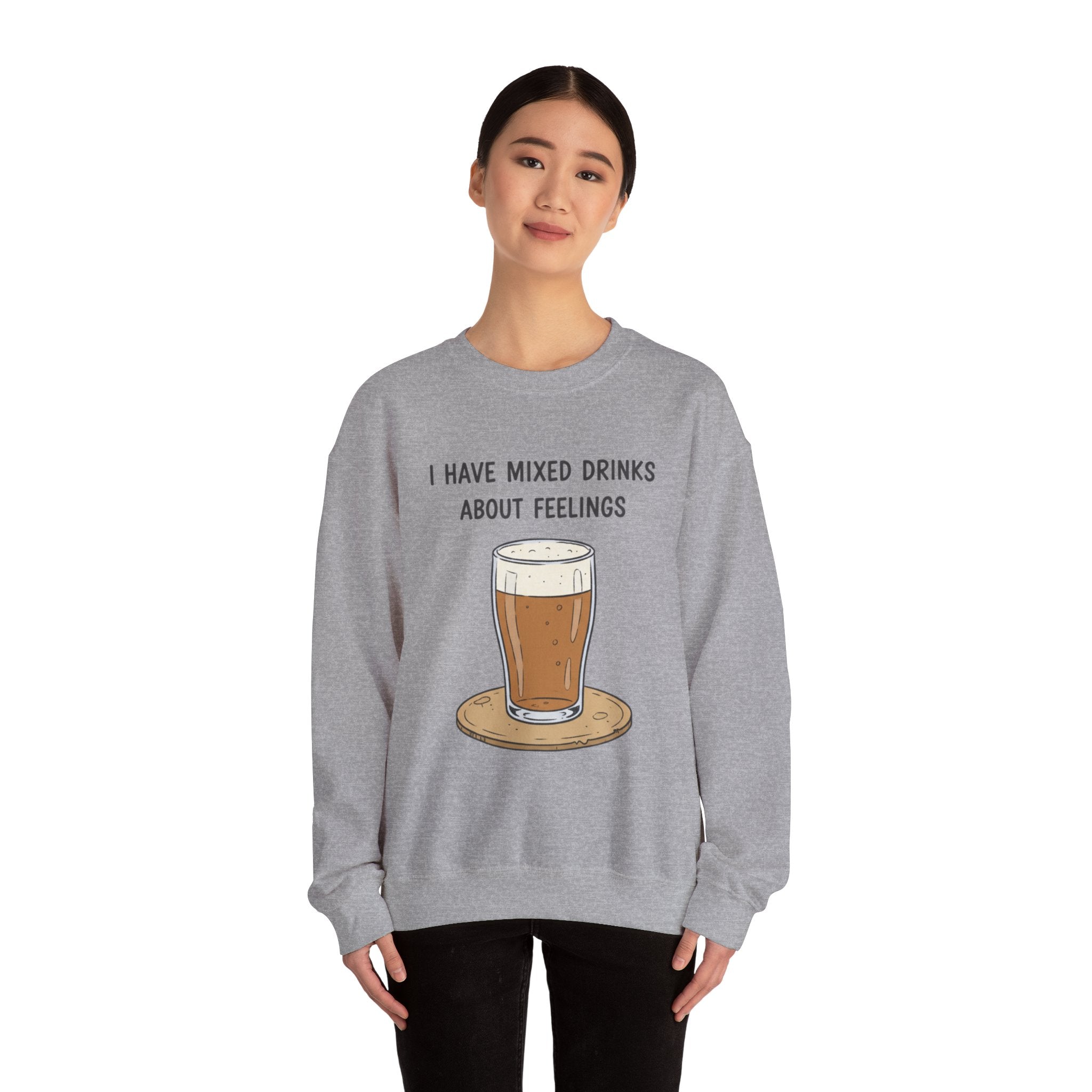 I Have Mixed Drinks About Feelings Sweatshirt | sarcastic gratitude, thankful but tired