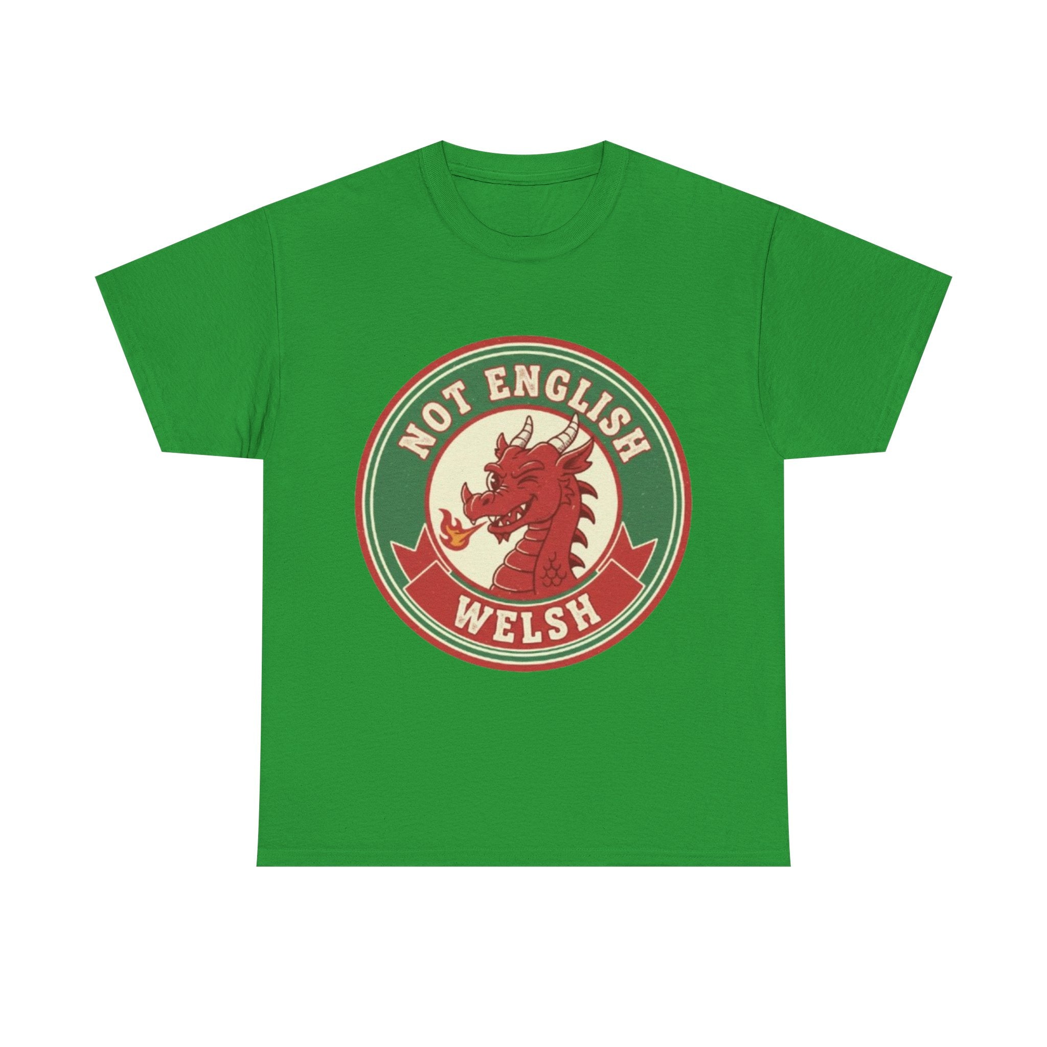 Not English Welsh T‑Shirt — Funny Wales Dragon Tee for Welsh Pride