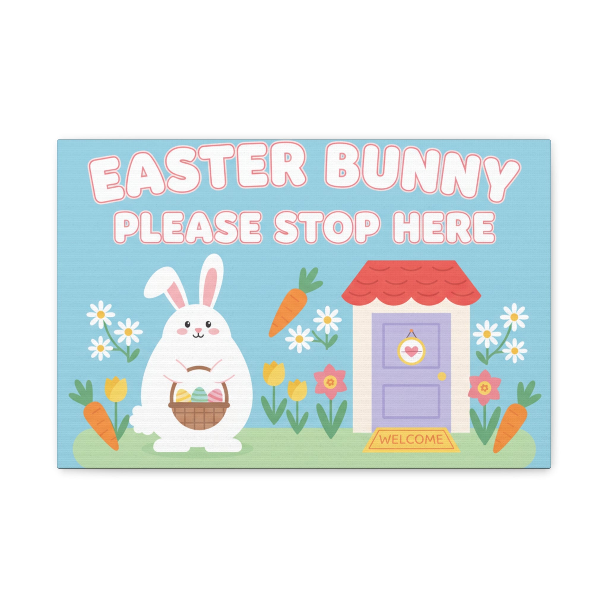 Easter Bunny Please Stop Here Canvas – Cute Spring Holiday Wall Art