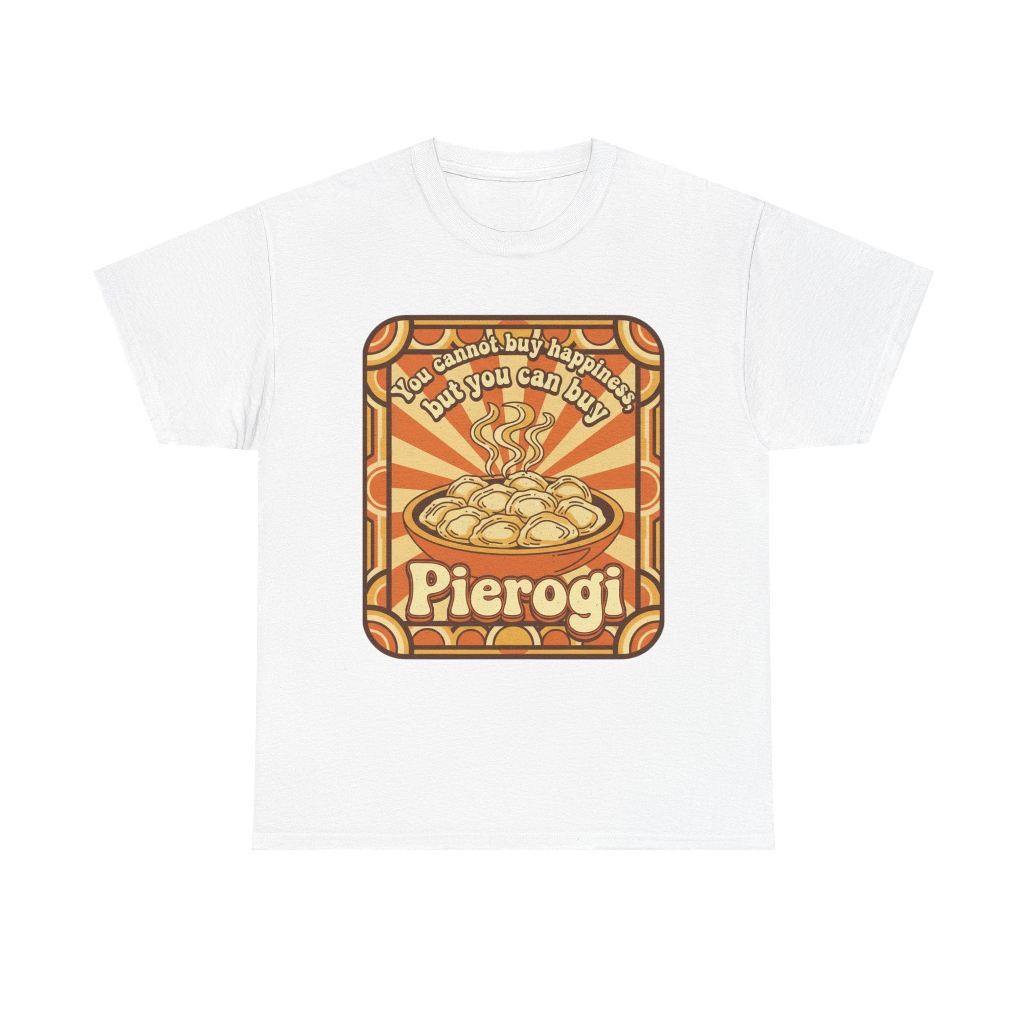 Pierogi T-Shirt — "You Can't Buy Happiness But You Can Buy Pierogi" Retro Food Tee