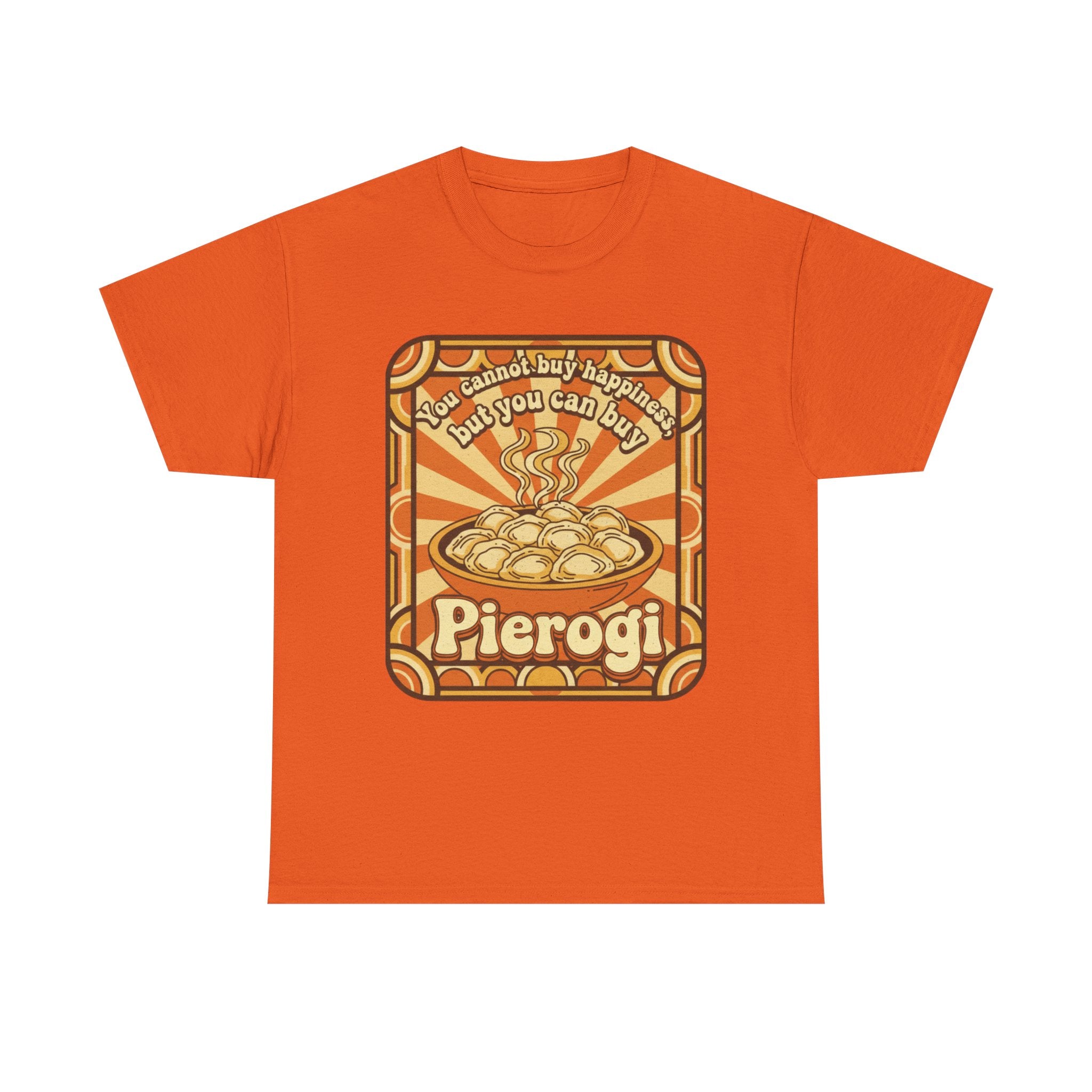 Pierogi T-Shirt — "You Can't Buy Happiness But You Can Buy Pierogi" Retro Food Tee