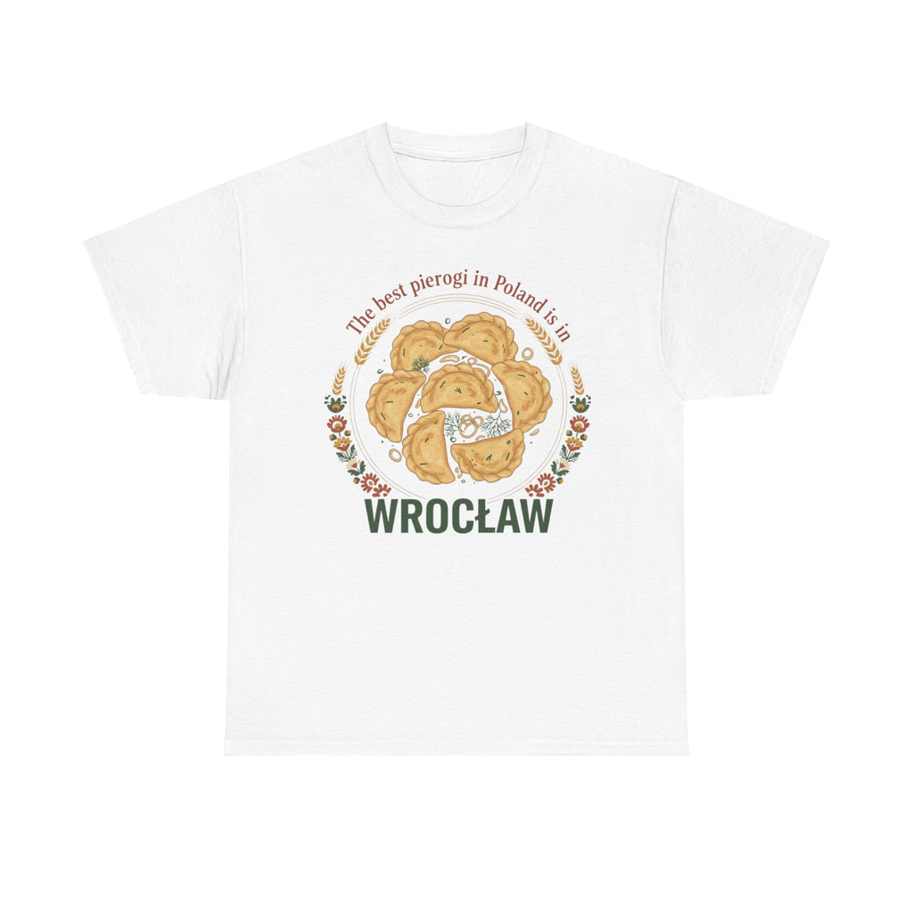 Wrocław Pierogi T-Shirt — "The best pierogi in Poland is in" Polish Food Tee