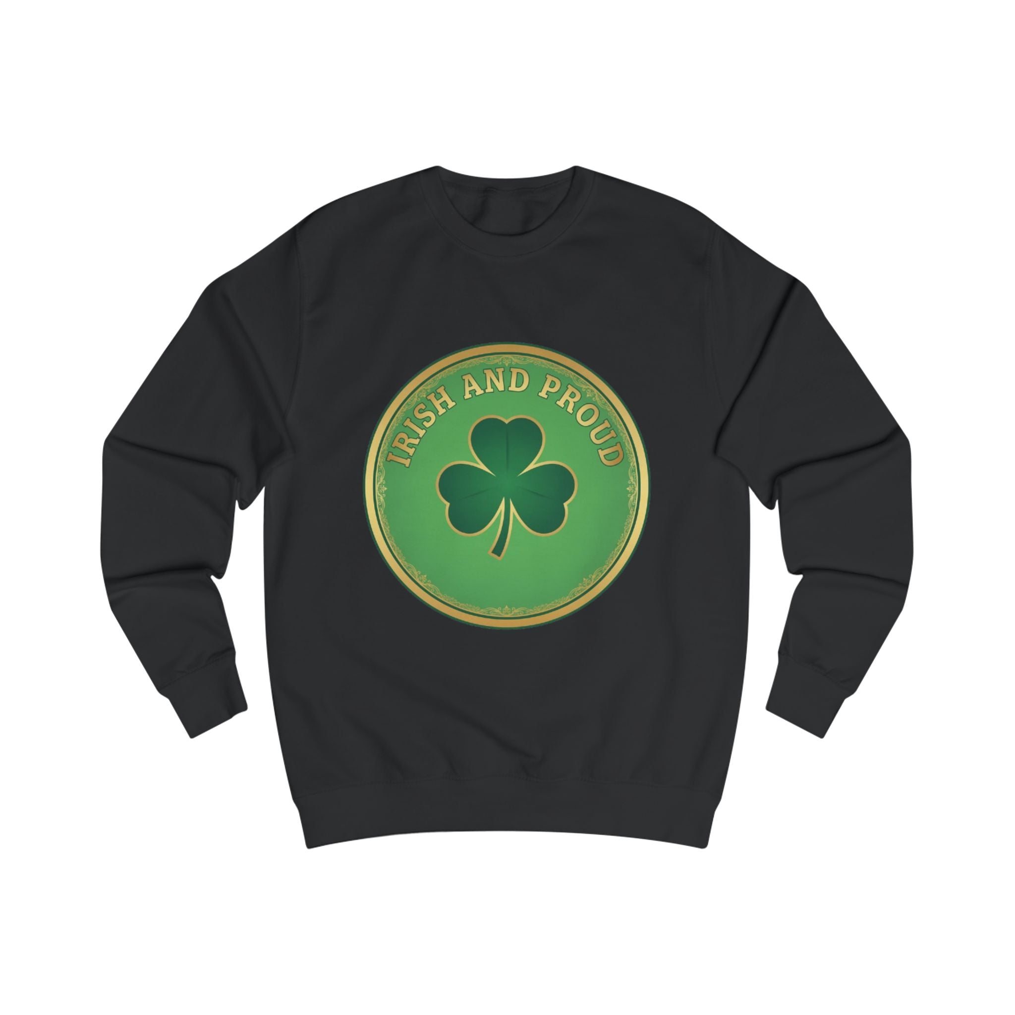 Irish and Proud Sweatshirt – Green Shamrock St. Patrick’s Day Crewneck