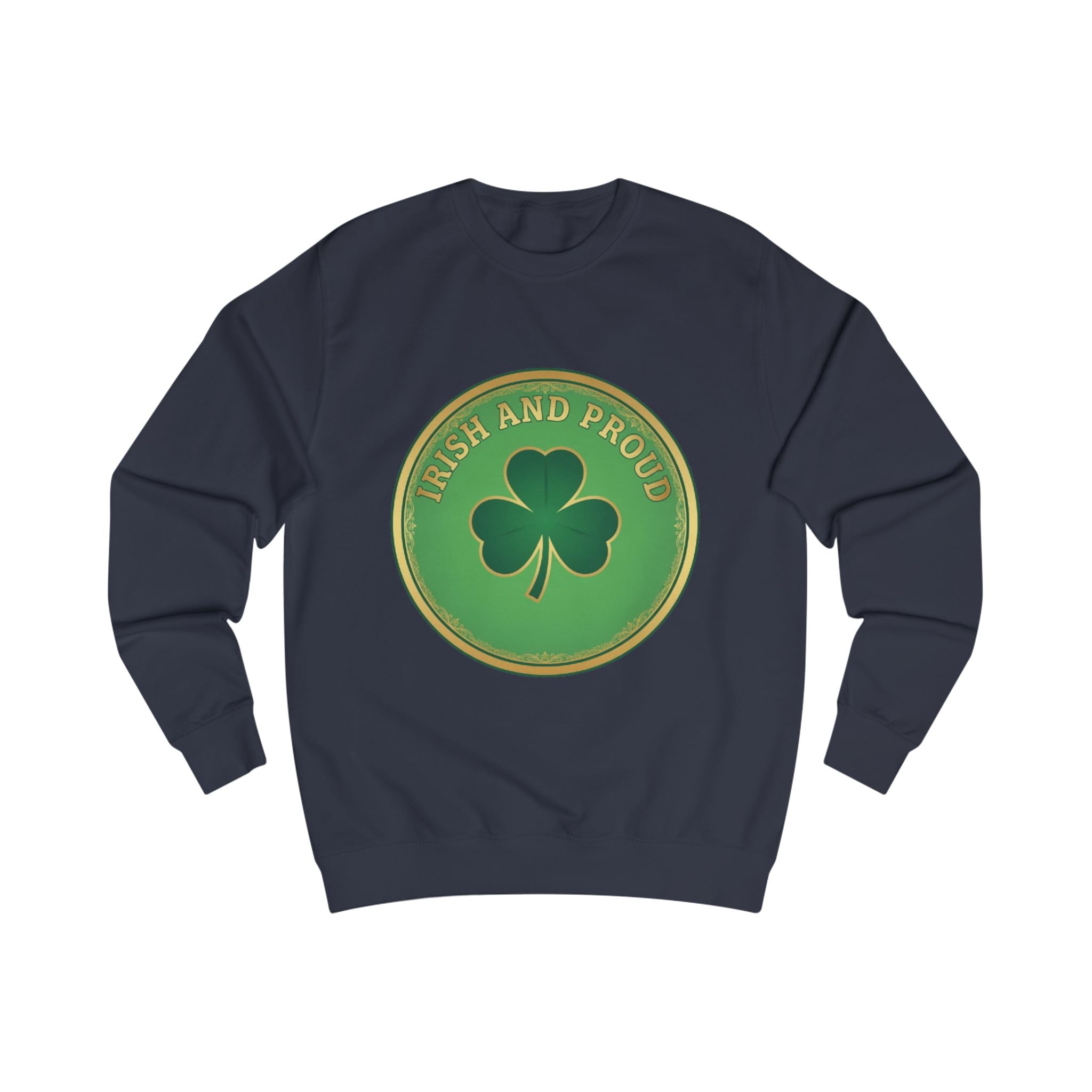 Irish and Proud Sweatshirt – Green Shamrock St. Patrick’s Day Crewneck