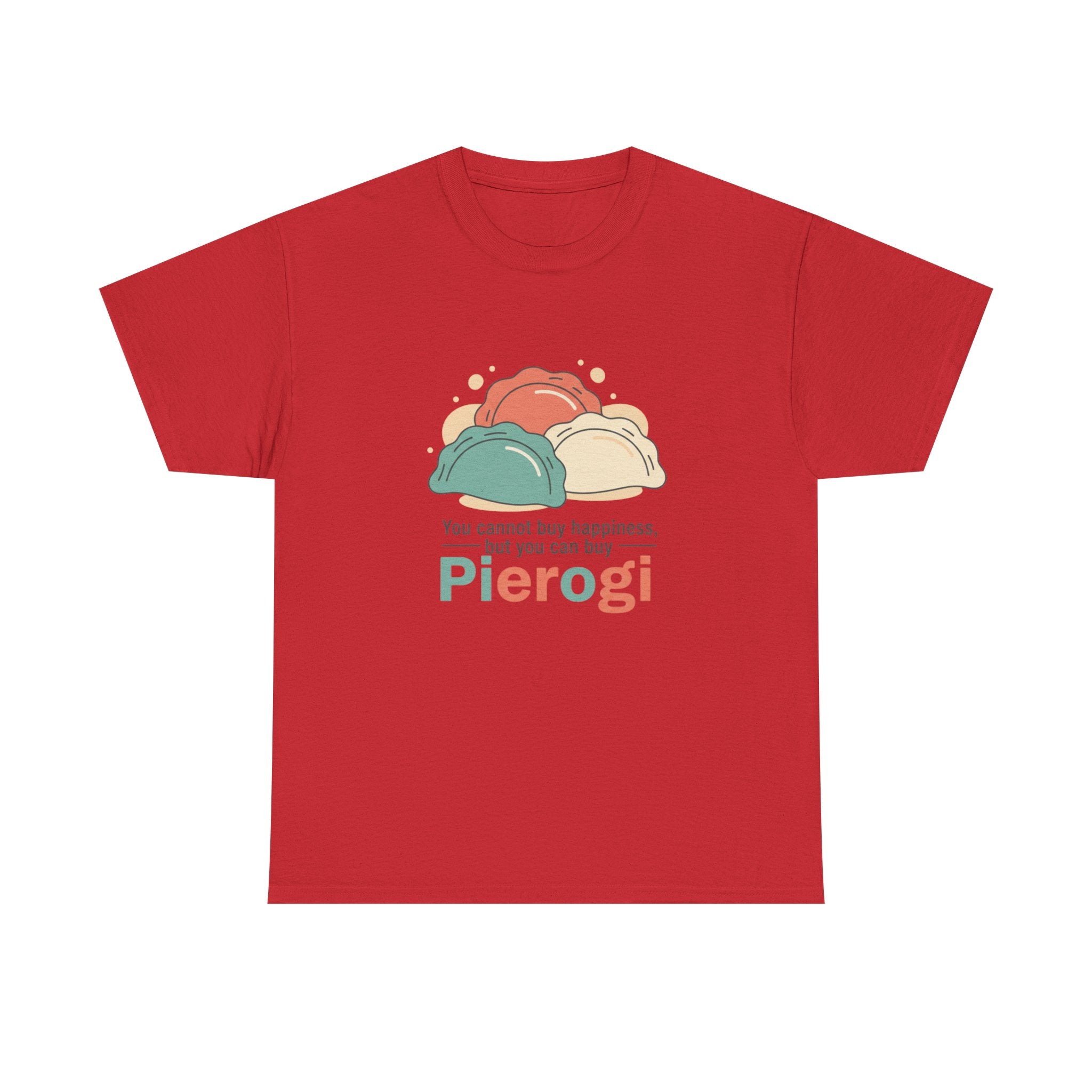Pierogi T-Shirt — "You cannot buy happiness, but you can buy Pierogi" Funny Foodie Tee