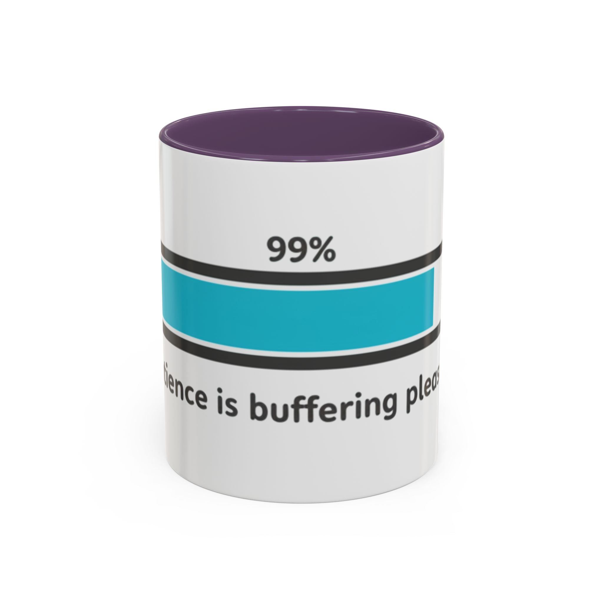 Loading Progress Coffee Mug — "Patience is buffering please wait" Accent Mug