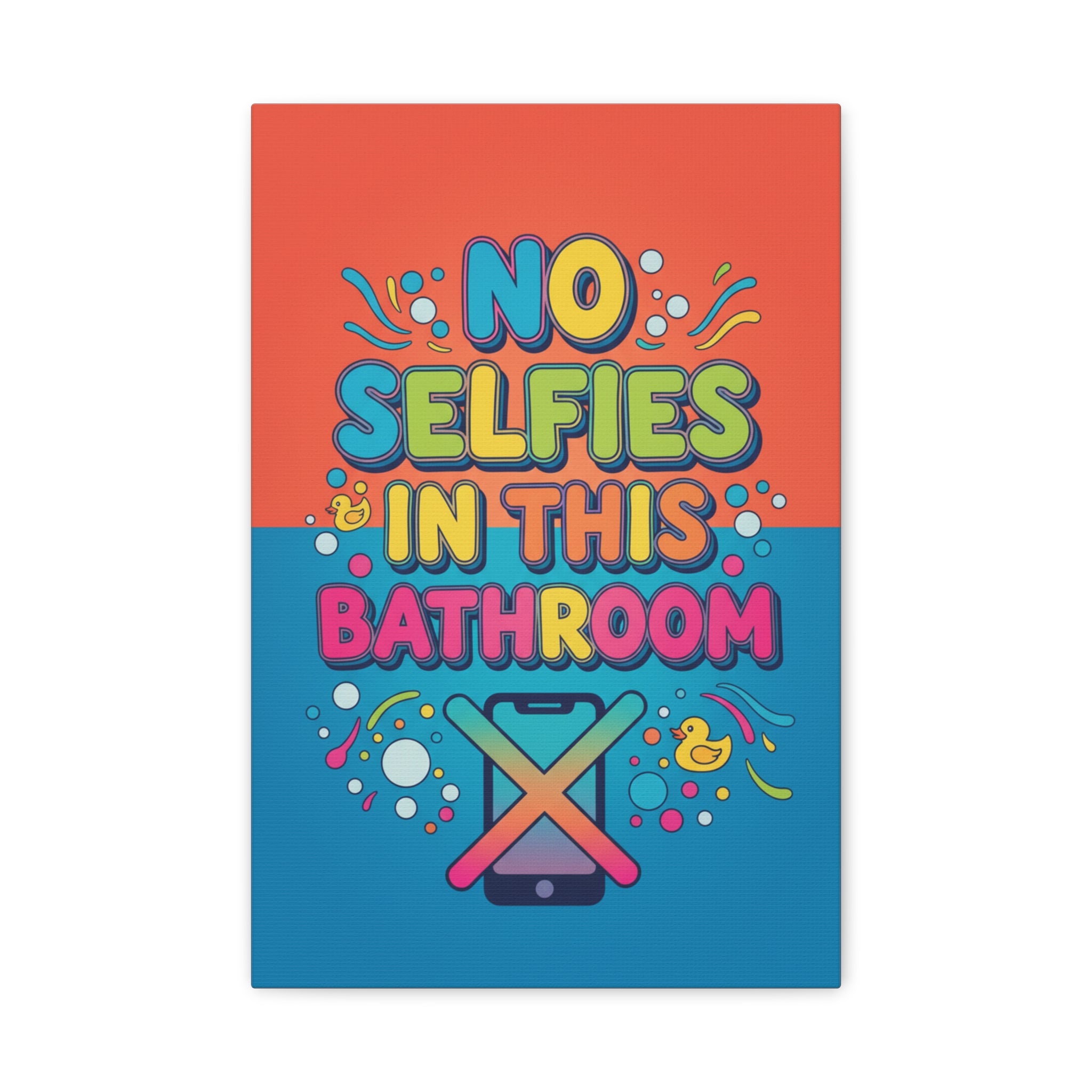 No Selfies in This Bathroom Canvas