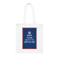 Keep Calm and Put the Kettle On Cotton Tote — British Tea Lover Reusable Grocery Bag