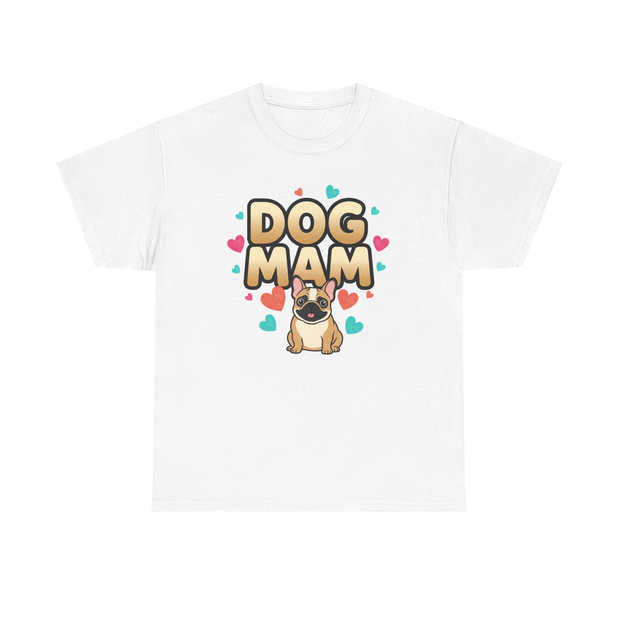 Dog Mom T-Shirt — Cute Pug Design with Hearts, Perfect Gift for Dog Lovers