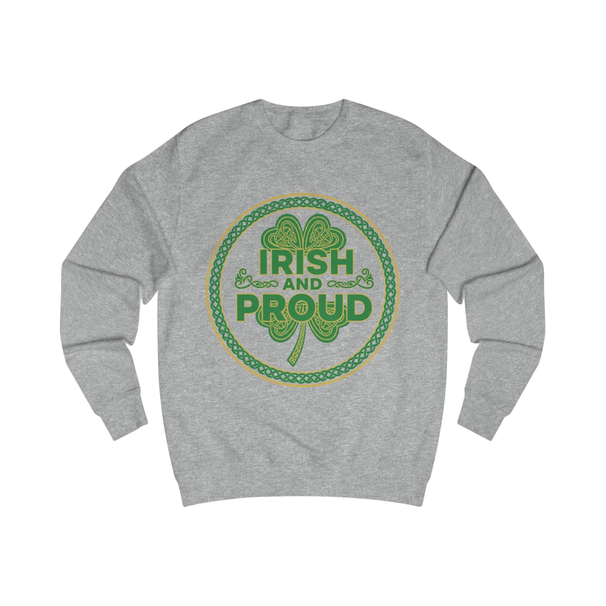 Irish and Proud Sweatshirt — St. Patrick’s Day Shamrock Crewneck
