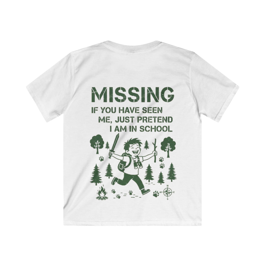 Kids Tee — "Missing: If You’ve Seen Me, Just Pretend I’m in School" Adventure Graphic