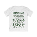 Kids Tee — "Missing: If You’ve Seen Me, Just Pretend I’m in School" Adventure Graphic