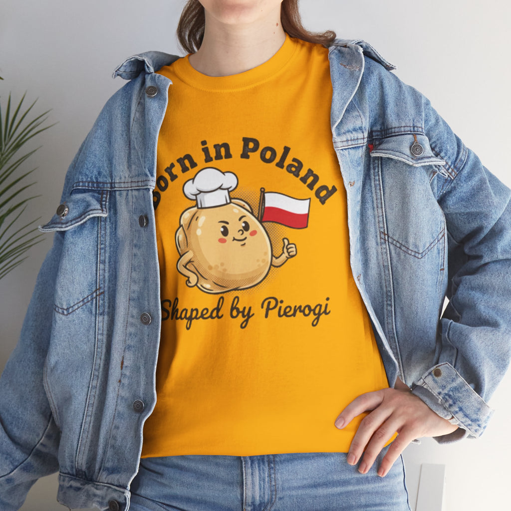 Born in Poland T-Shirt — "Shaped by Pierogi" Polish Pride Tee
