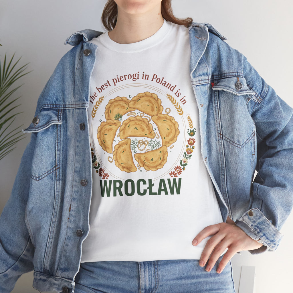 Wrocław Pierogi T-Shirt — "The best pierogi in Poland is in" Polish Food Tee