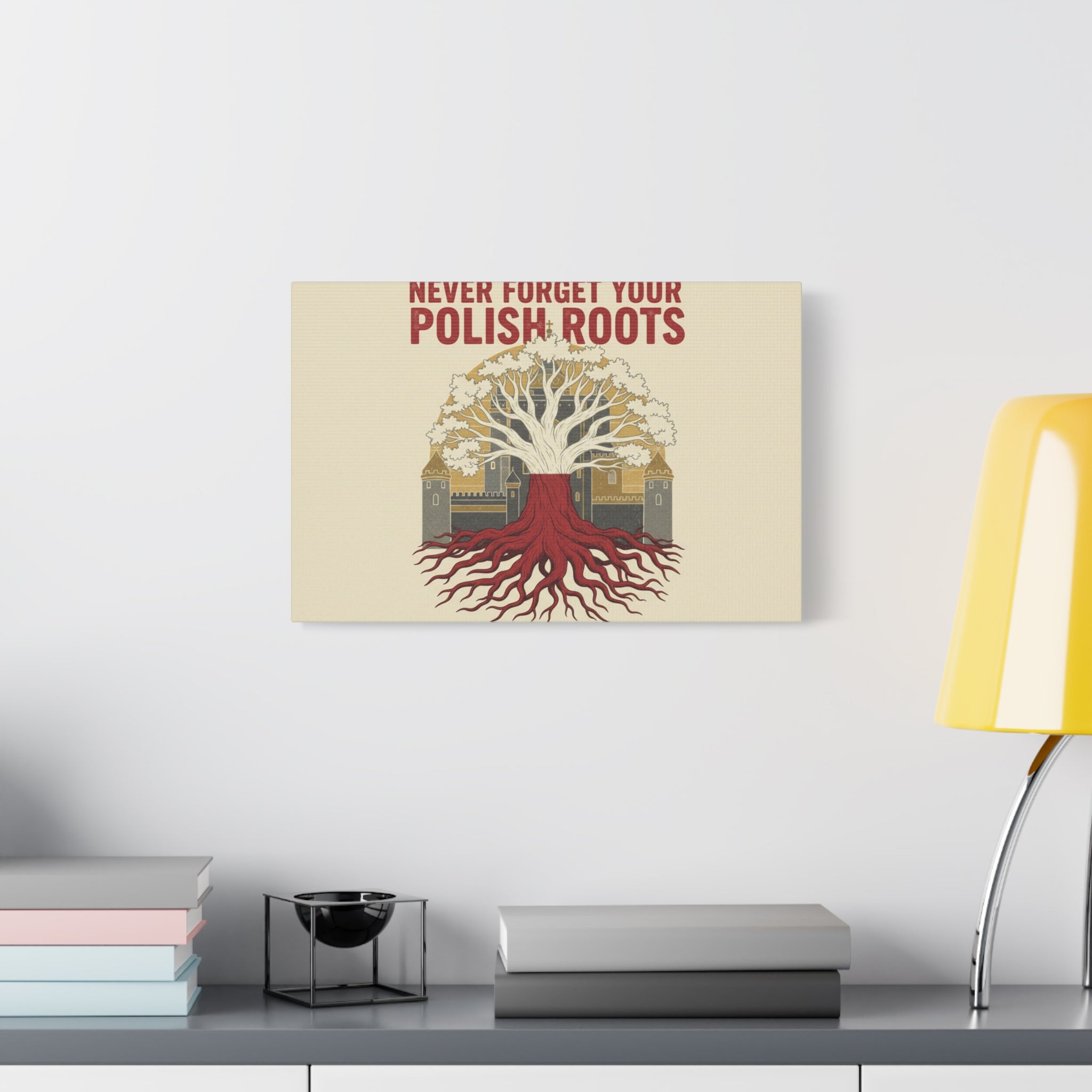 Never Forget Your Polish Roots Canvas Wall Art — Family Heritage Polish Pride