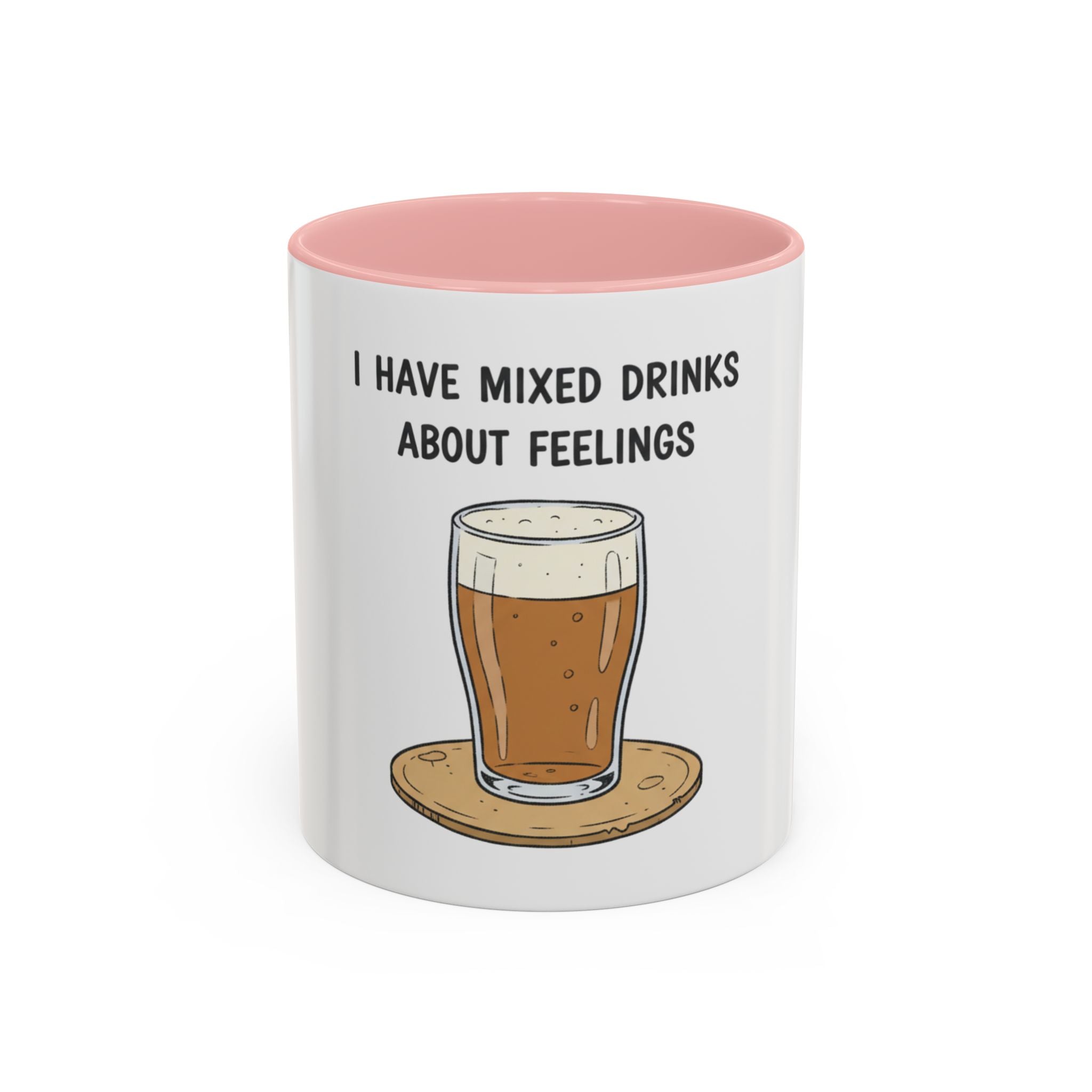 Coffee Mug - "I Have Mixed Drinks About Feelings" Funny Barware Gift