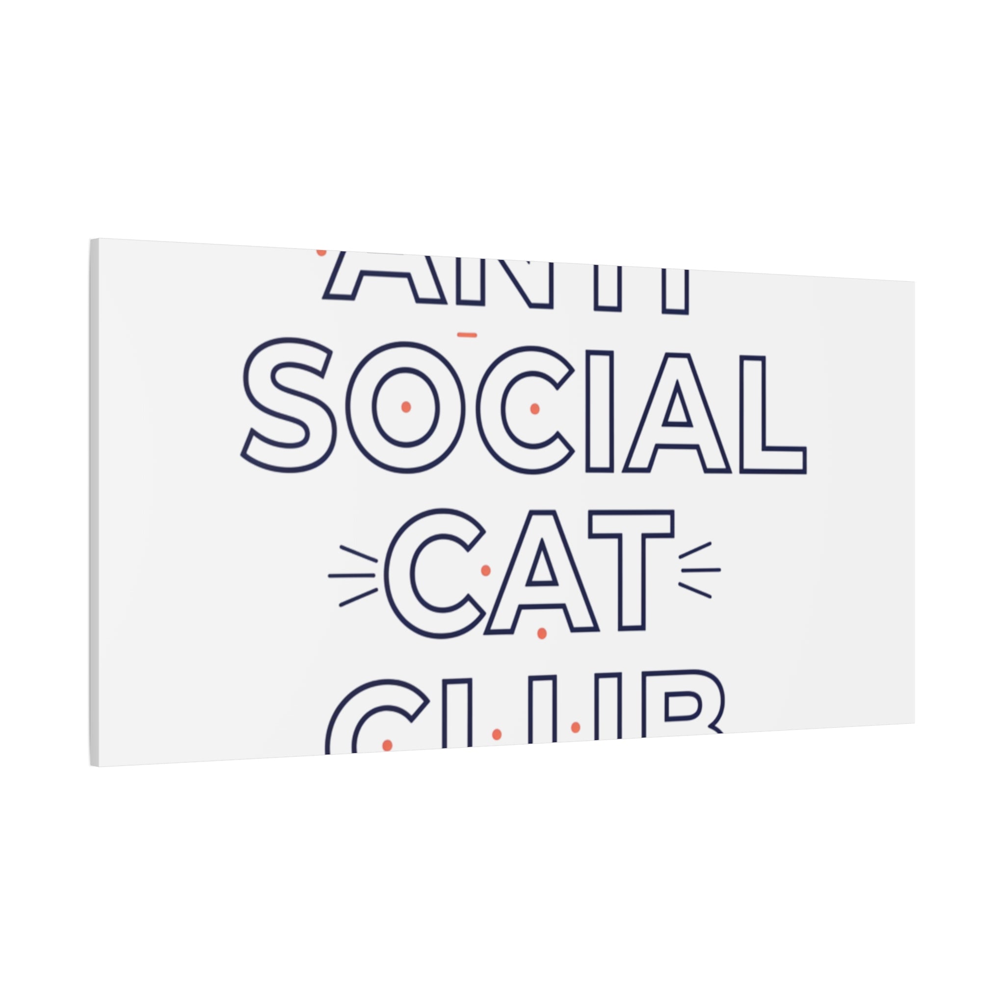 Anti Social Cat Club Canvas | Outline-Only Typography, Hollow Letter Art