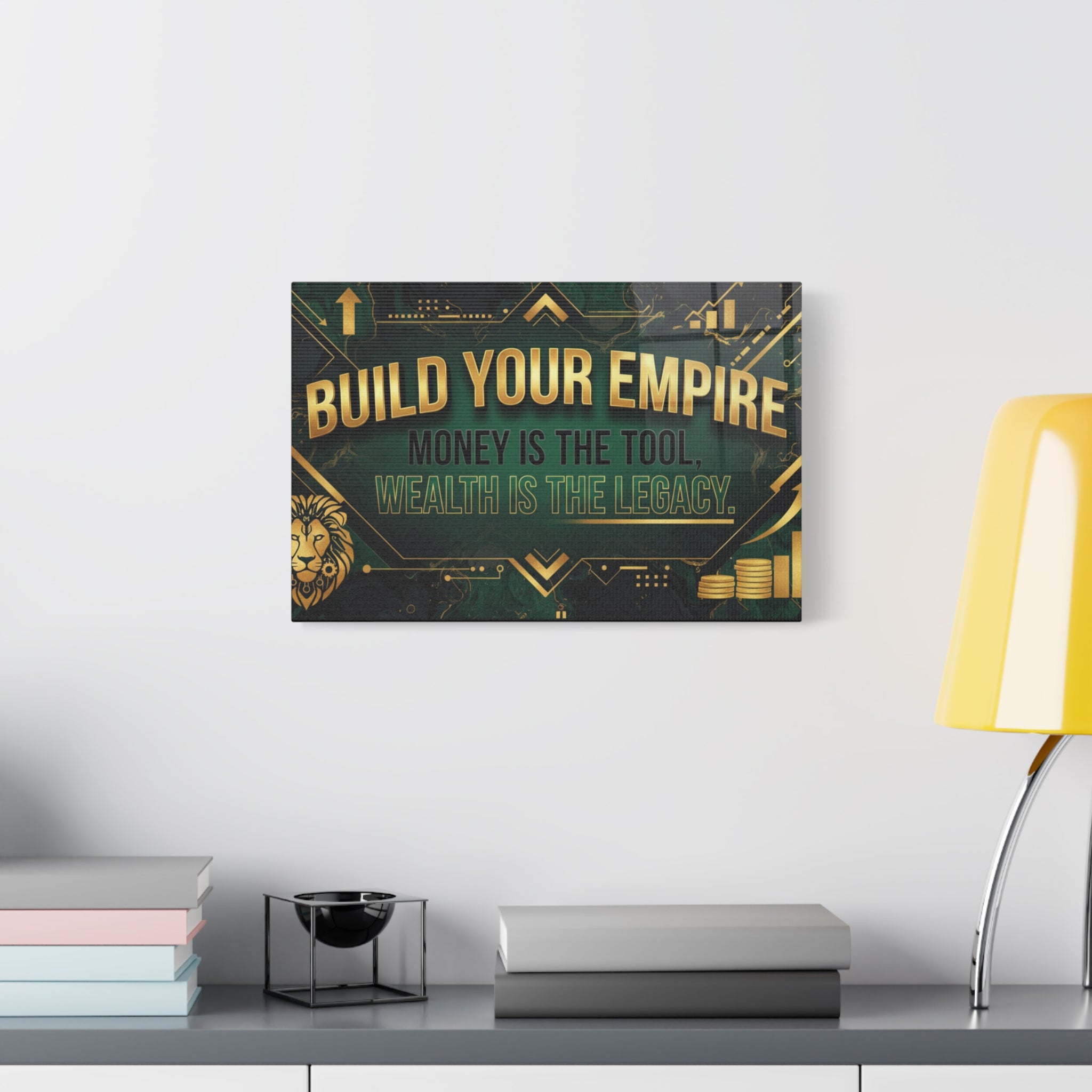 Build Your Empire Canvas Wall Art — "Money Is the Tool, Wealth Is the Legacy"