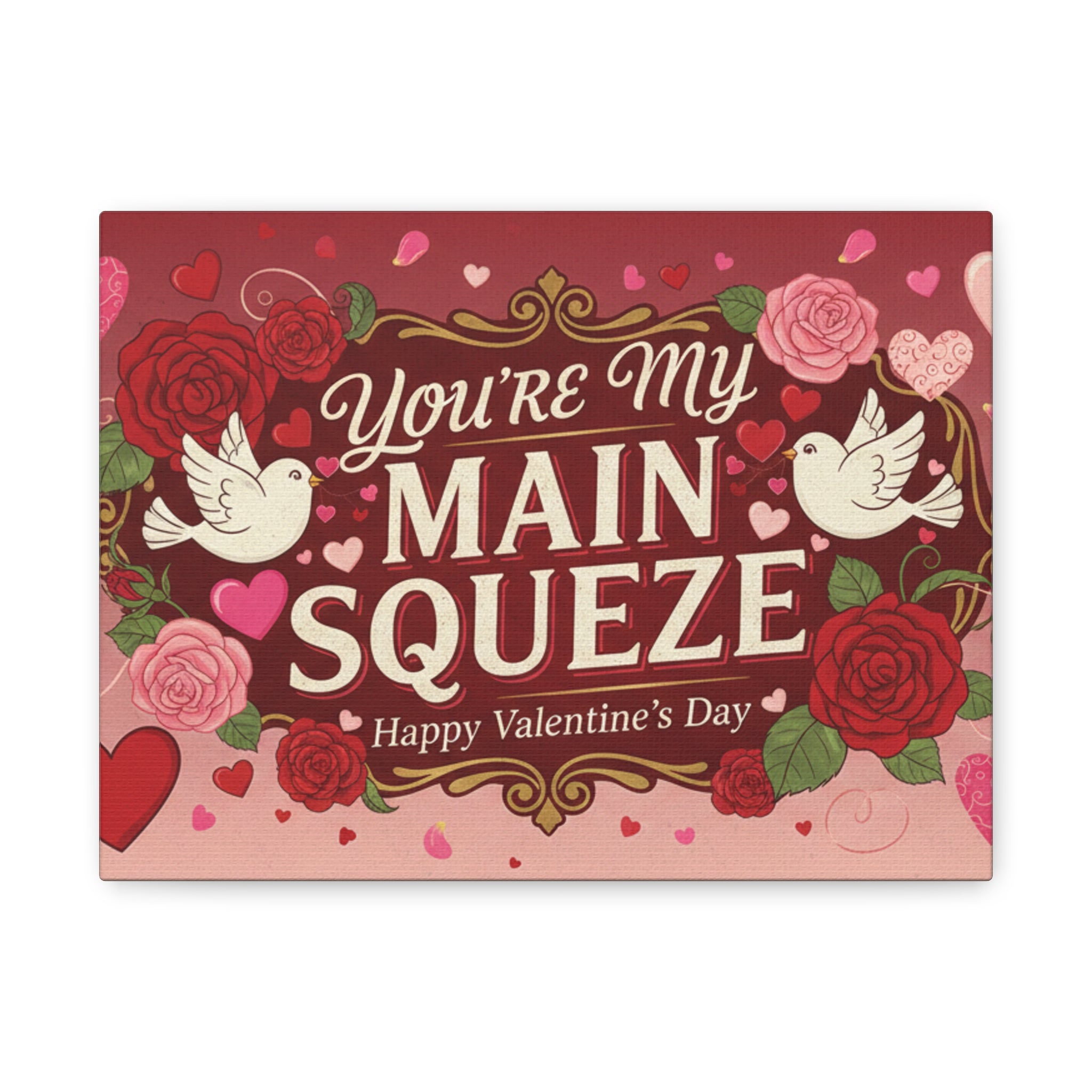 You're My Main Squeeze Valentine Canvas