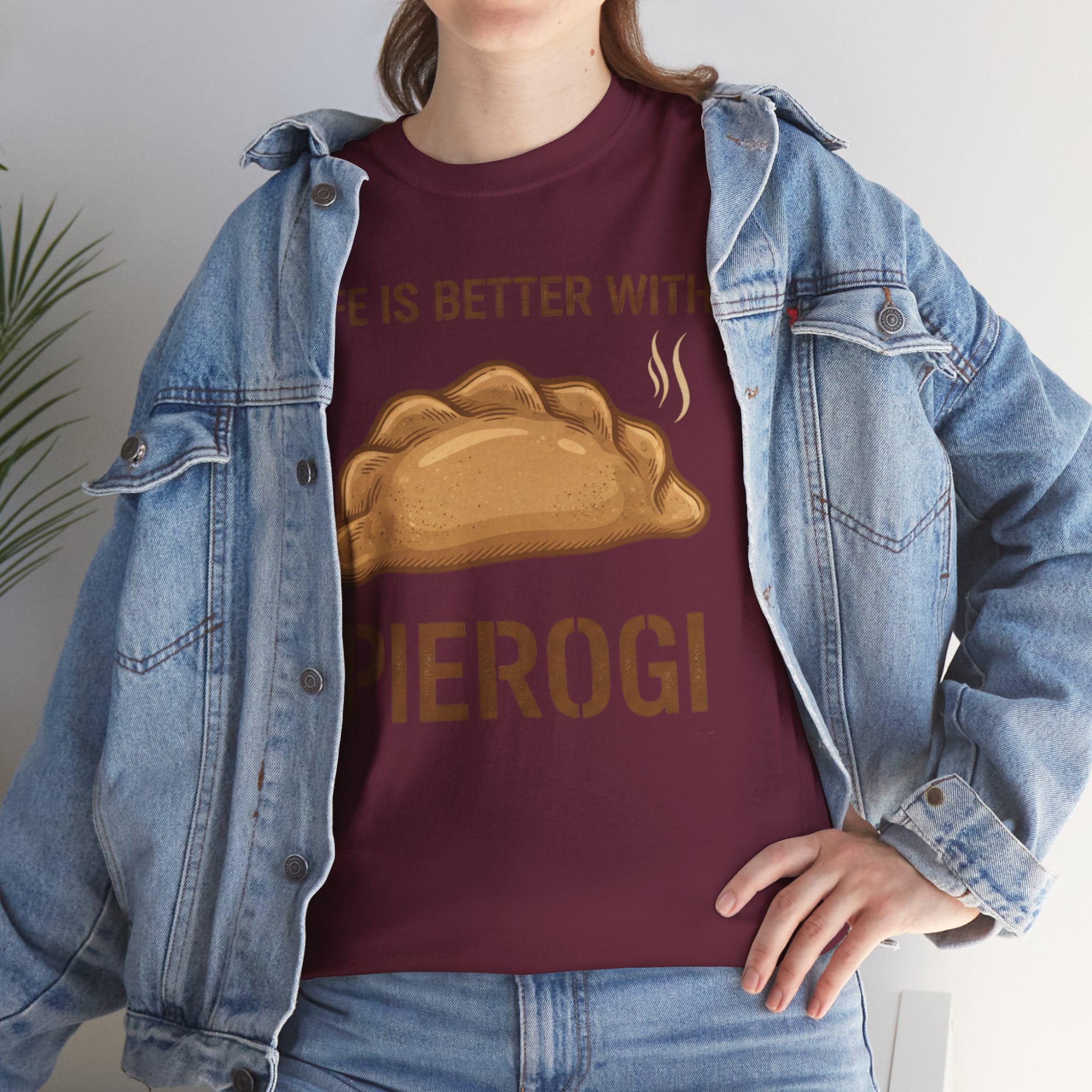 Pierogi T-Shirt — "Life Is Better With Pierogi" Funny Foodie Tee