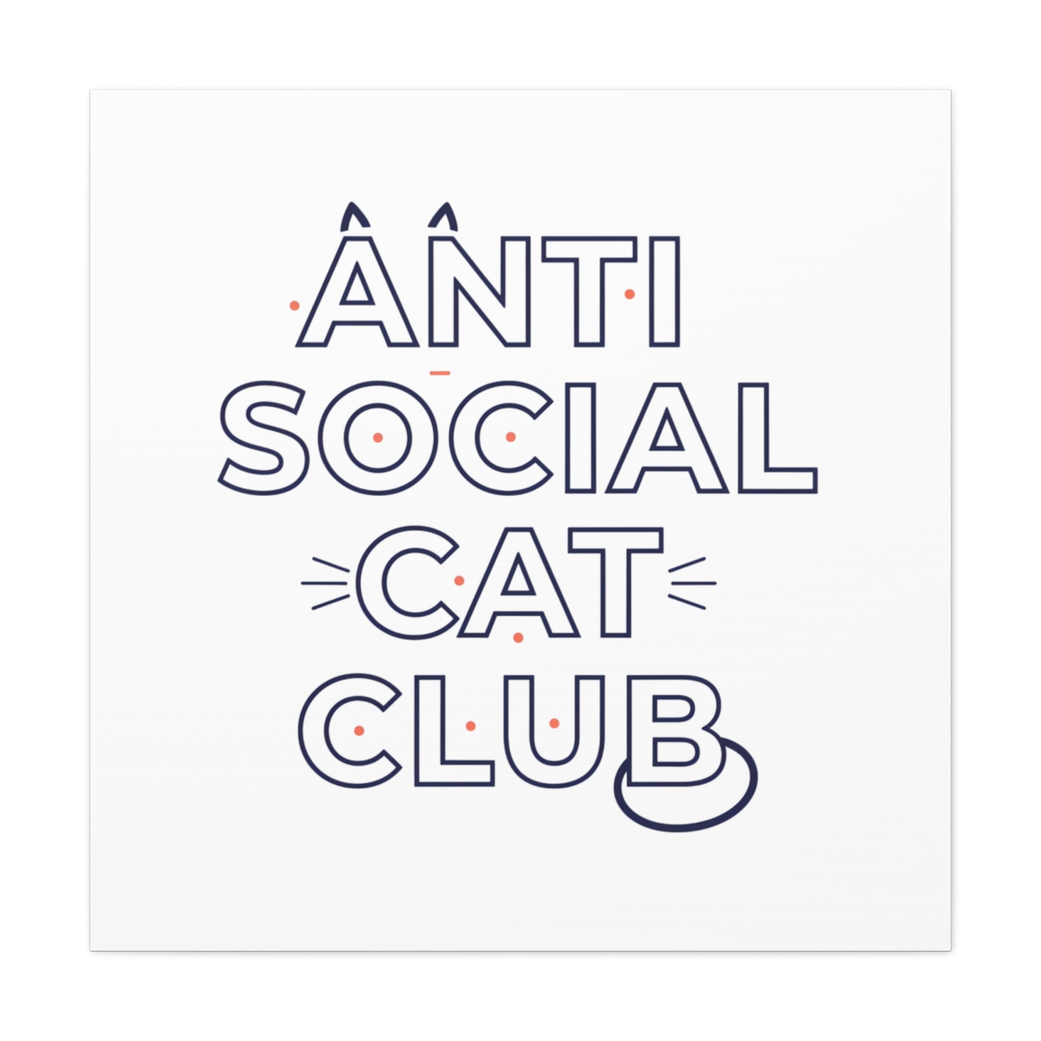 Anti Social Cat Club Canvas | Outline-Only Typography, Hollow Letter Art