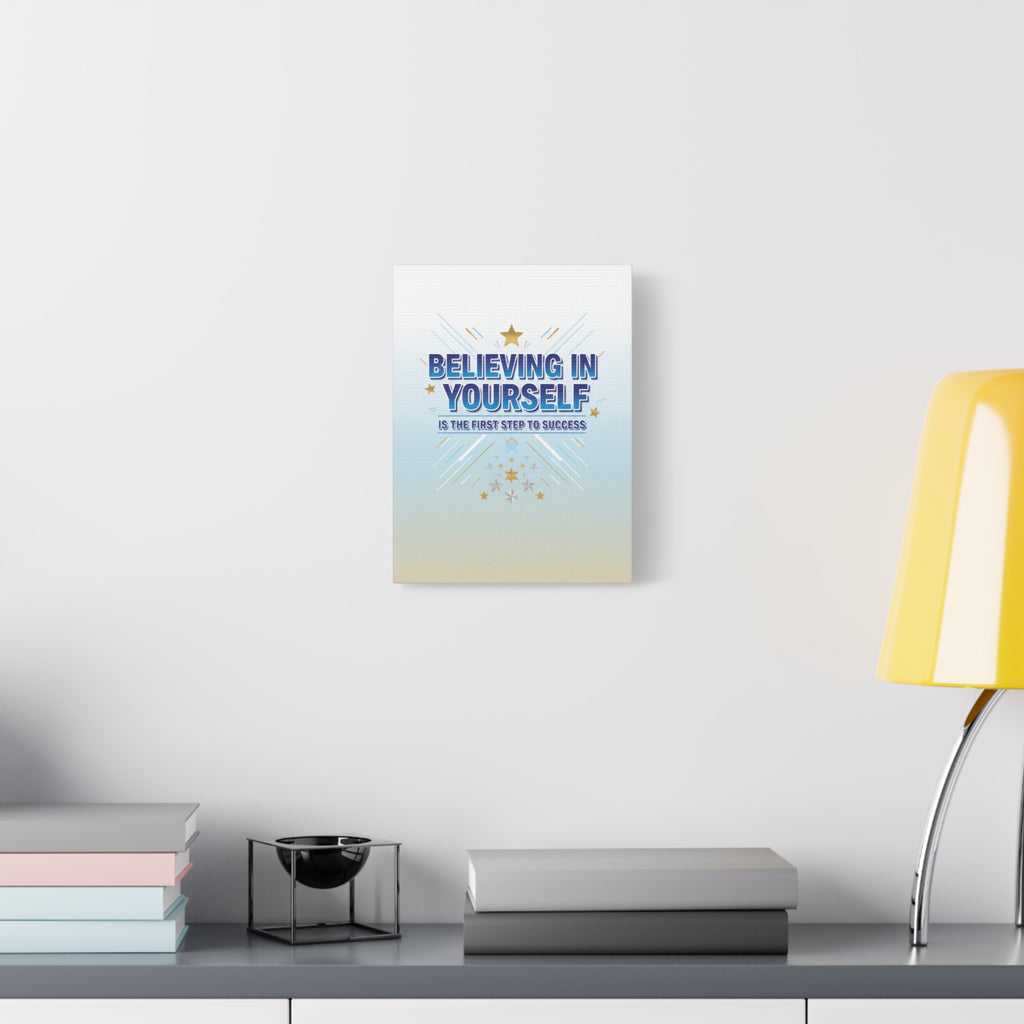 Believing In Yourself Canvas Wall Art — Inspirational Motivational Quote Matte Canvas
