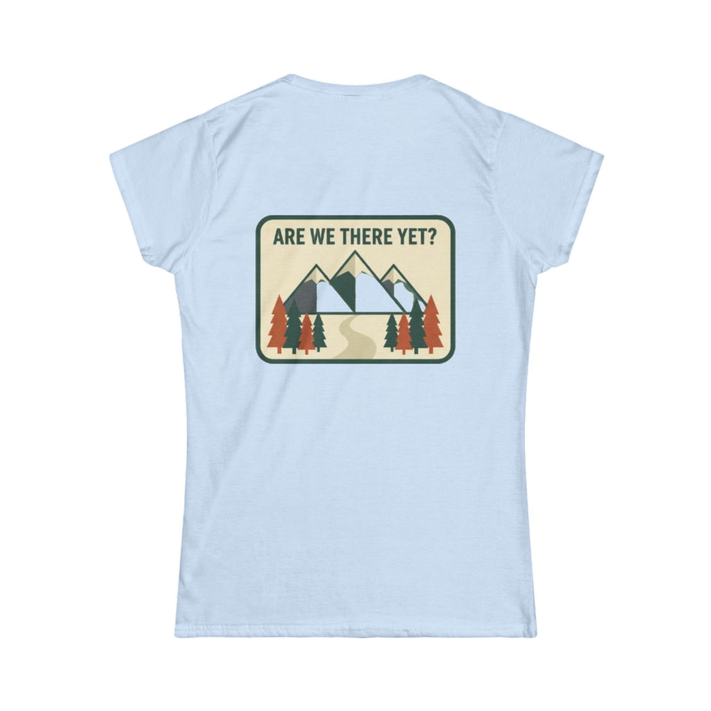 Are We There Yet? Women's Adventure T-Shirt — Mountain Camping Graphic Tee