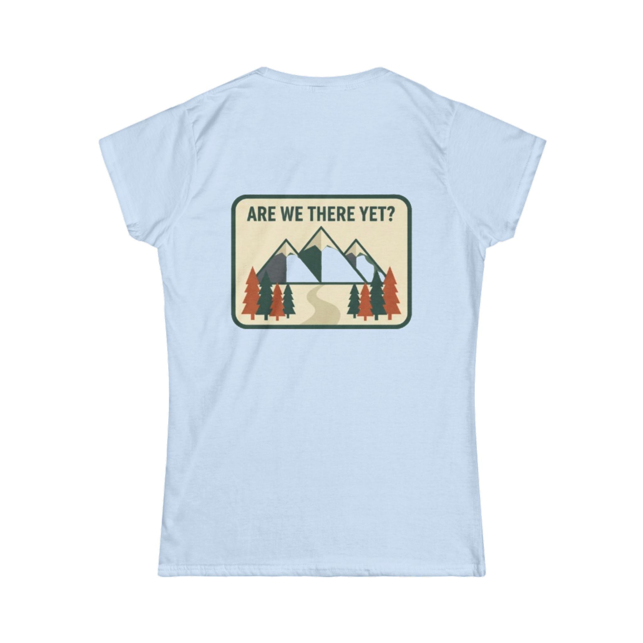 Are We There Yet? Women's Adventure T-Shirt — Mountain Camping Graphic Tee