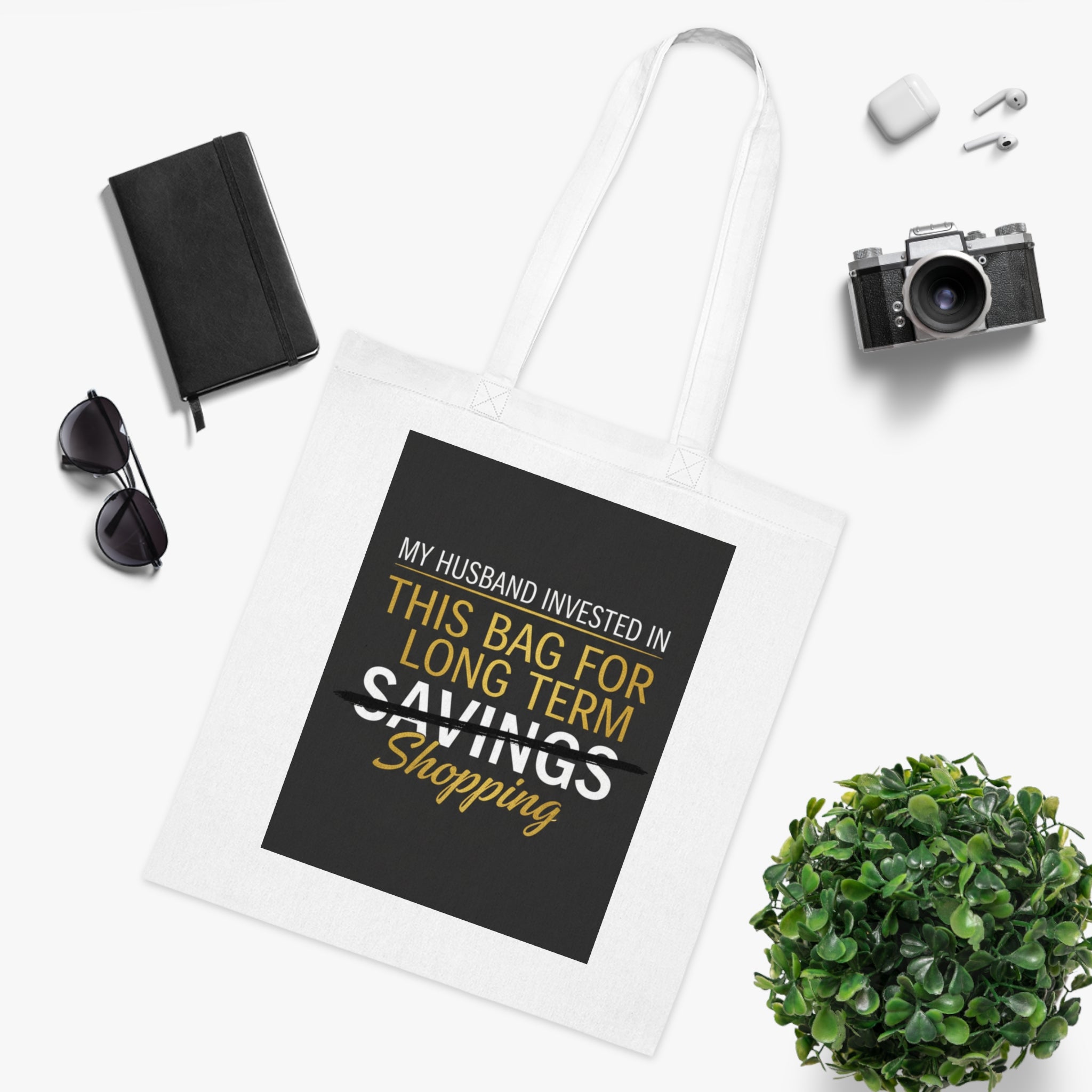 Tote Bag — "My Husband Invested in This Bag for Long Term Shopping" Funny Grocery Tote