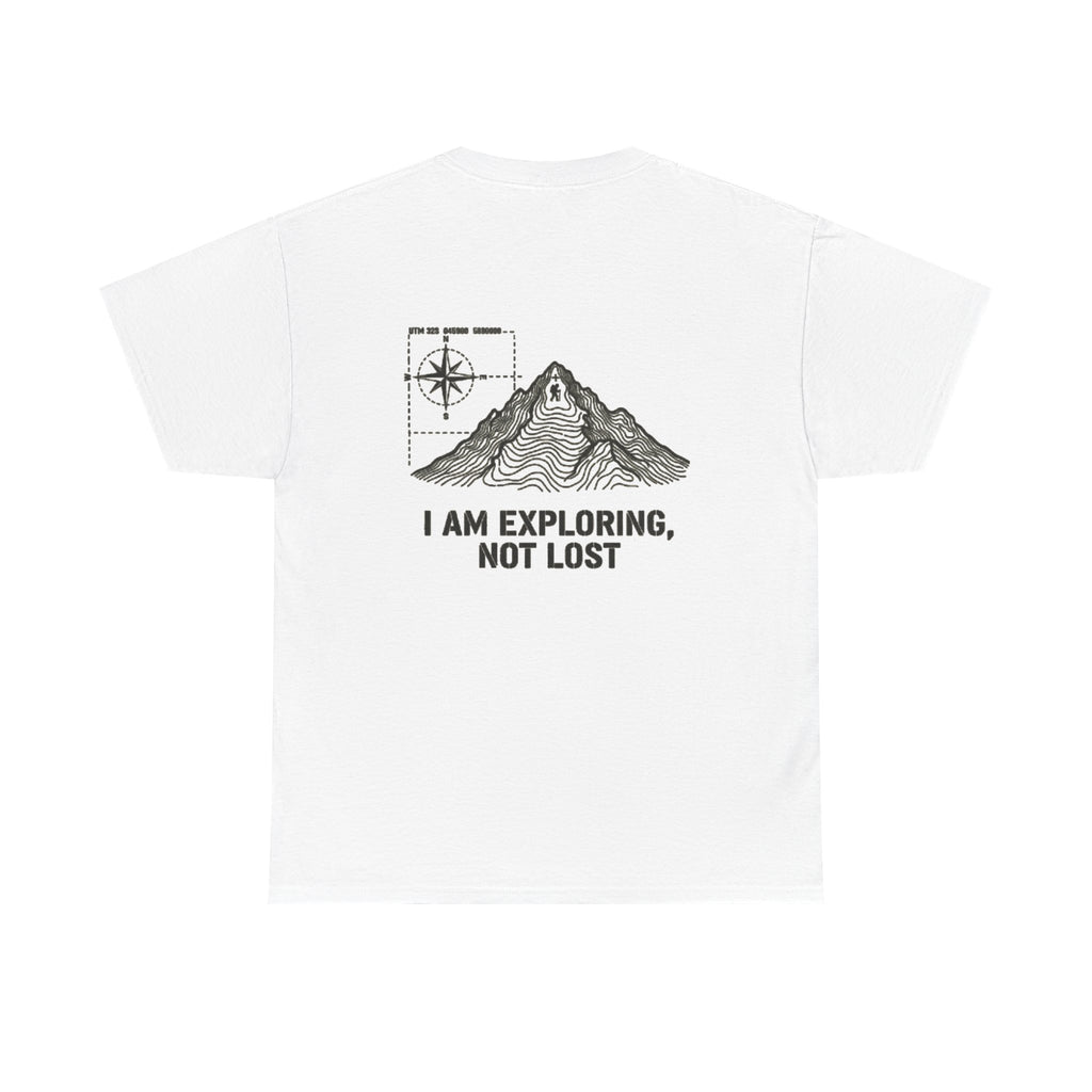 Explorer Mountain Tee — "I Am Exploring, Not Lost" Adventure T-Shirt