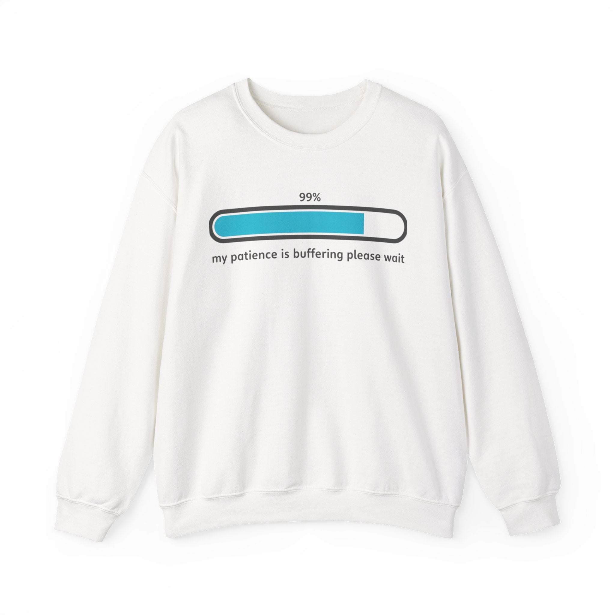99% Patience Loading Sweatshirt | sarcastic gratitude, thankful but tired