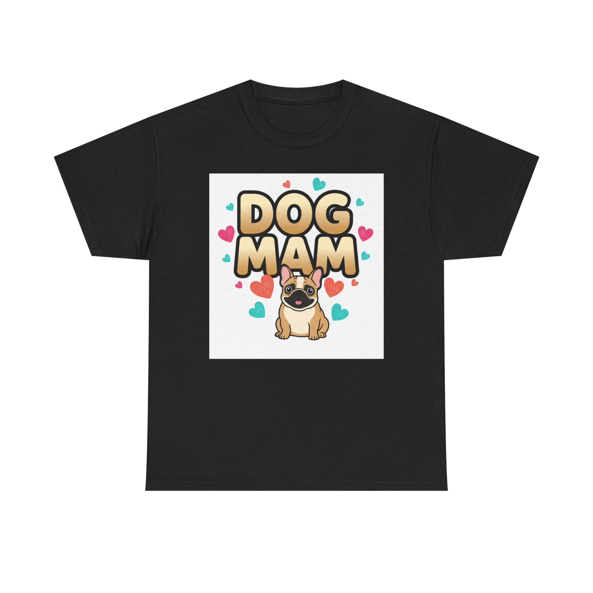 Dog Mom T-Shirt — Cute Pug Design with Hearts, Perfect Gift for Dog Lovers