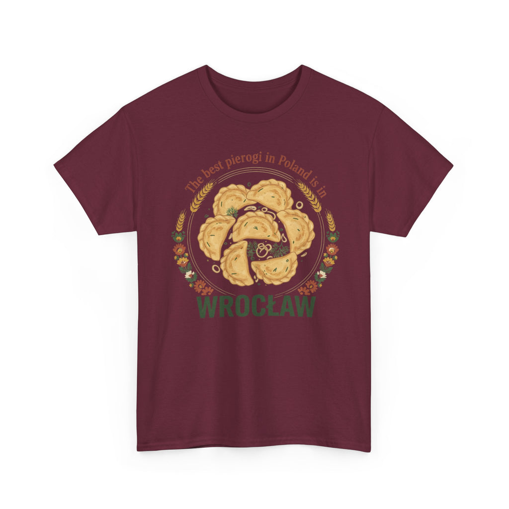 Wrocław Pierogi T-Shirt — "The best pierogi in Poland is in" Polish Food Tee