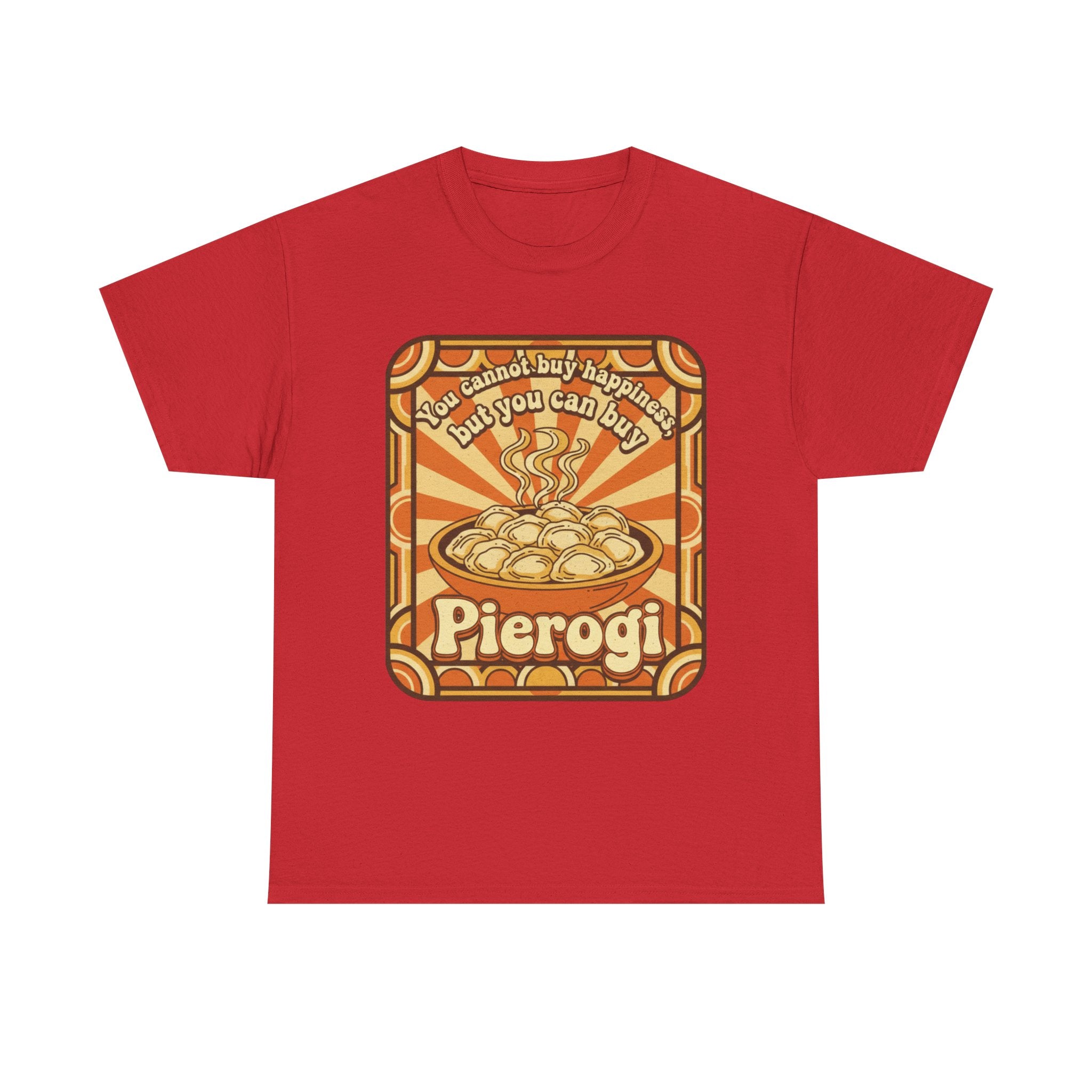 Pierogi T-Shirt — "You Can't Buy Happiness But You Can Buy Pierogi" Retro Food Tee