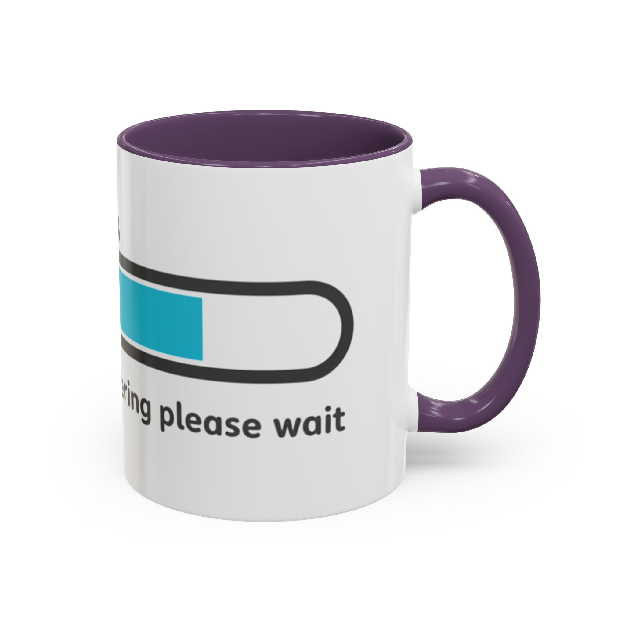 Loading Progress Coffee Mug — "Patience is buffering please wait" Accent Mug