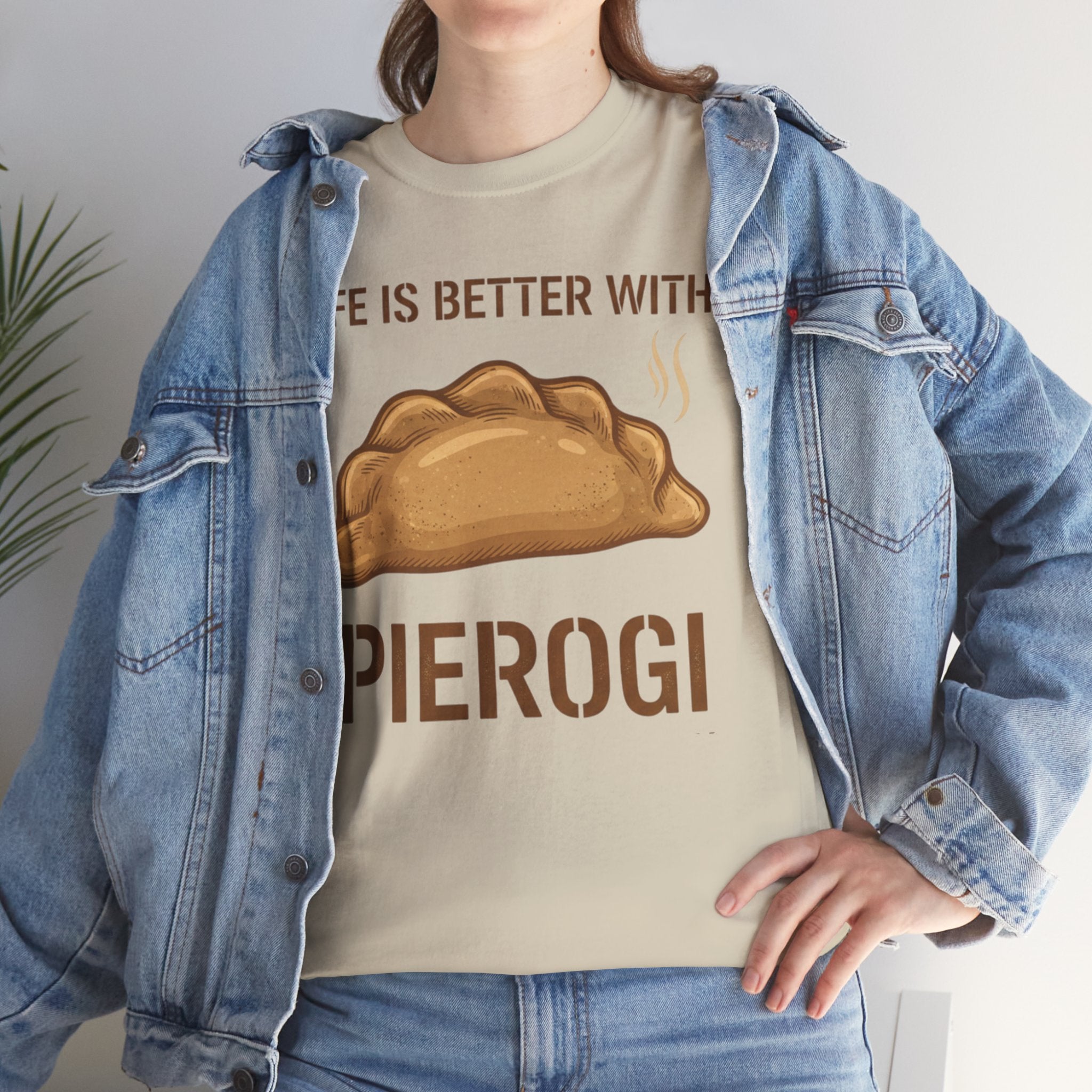 Pierogi T-Shirt — "Life Is Better With Pierogi" Funny Foodie Tee