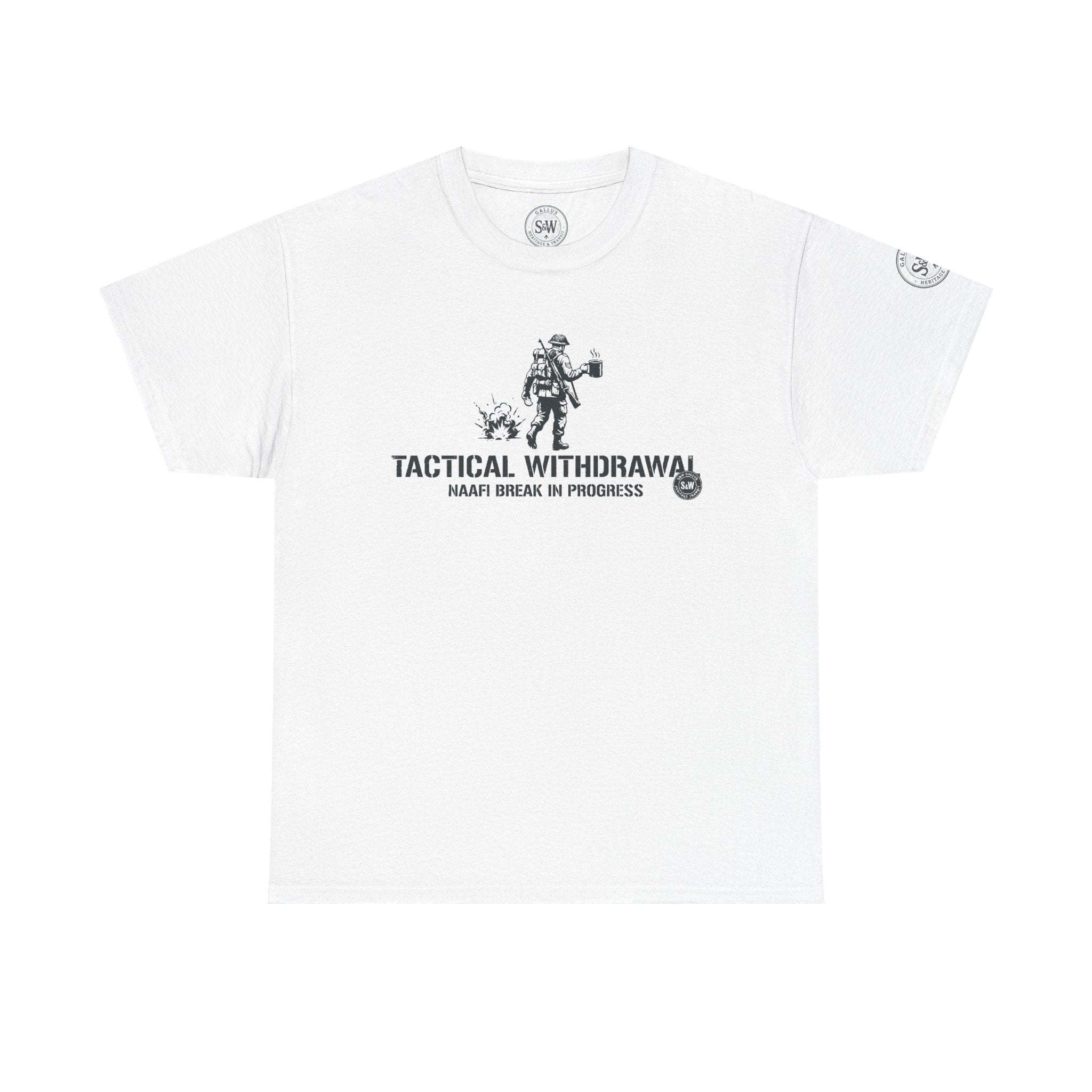 Tactical Withdrawal “Naafi Break In Progress” Military Humorous Tee