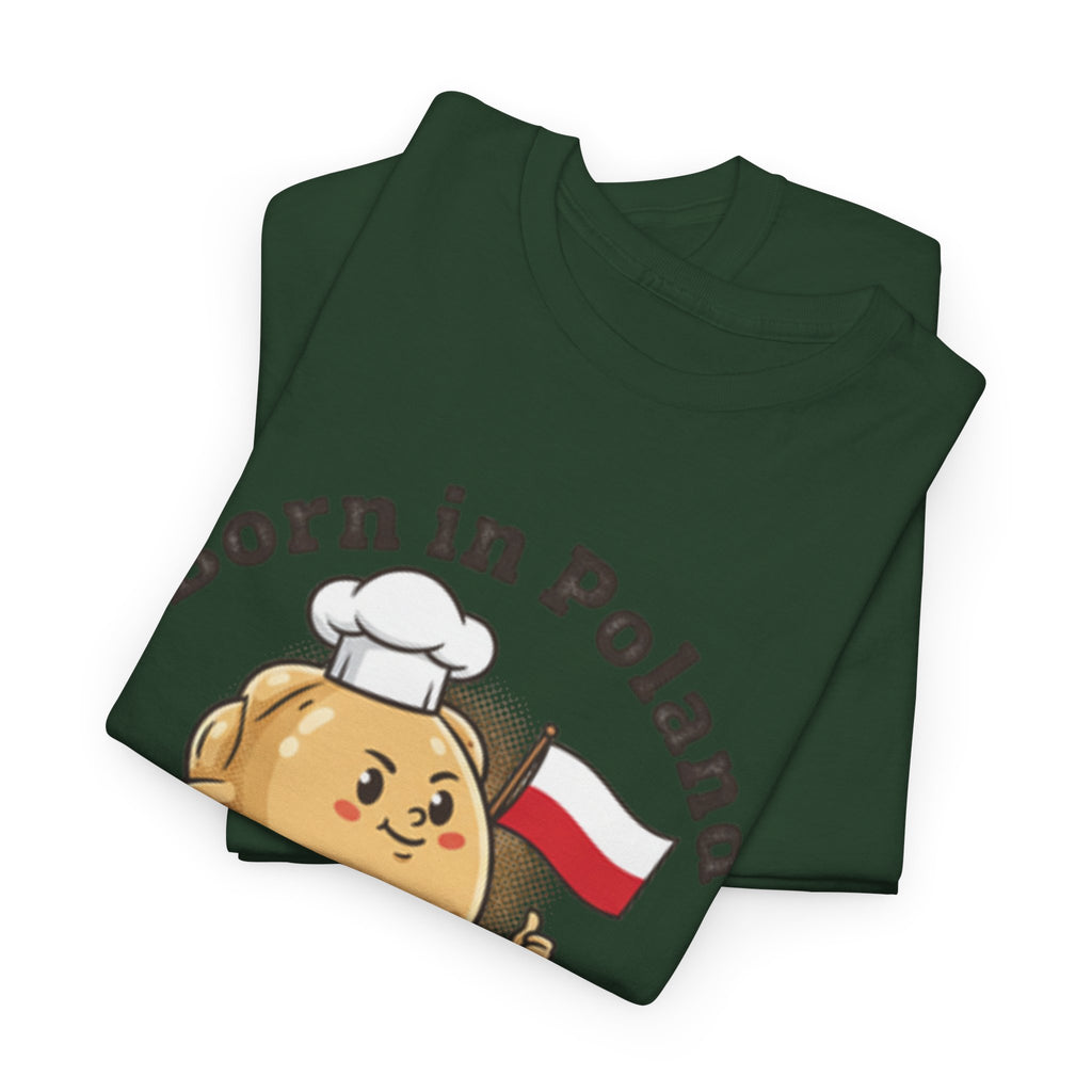 Born in Poland T-Shirt — "Shaped by Pierogi" Polish Pride Tee